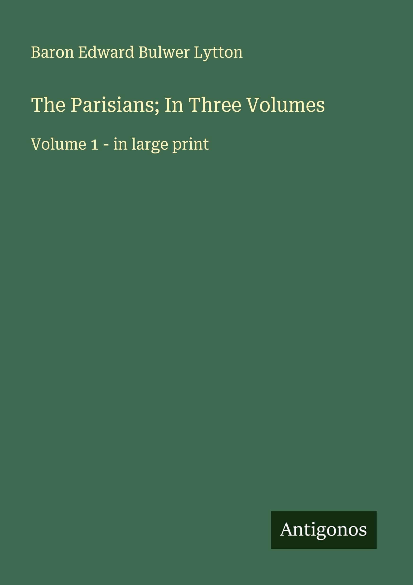 The Parisians; In Three Volumes Classics
