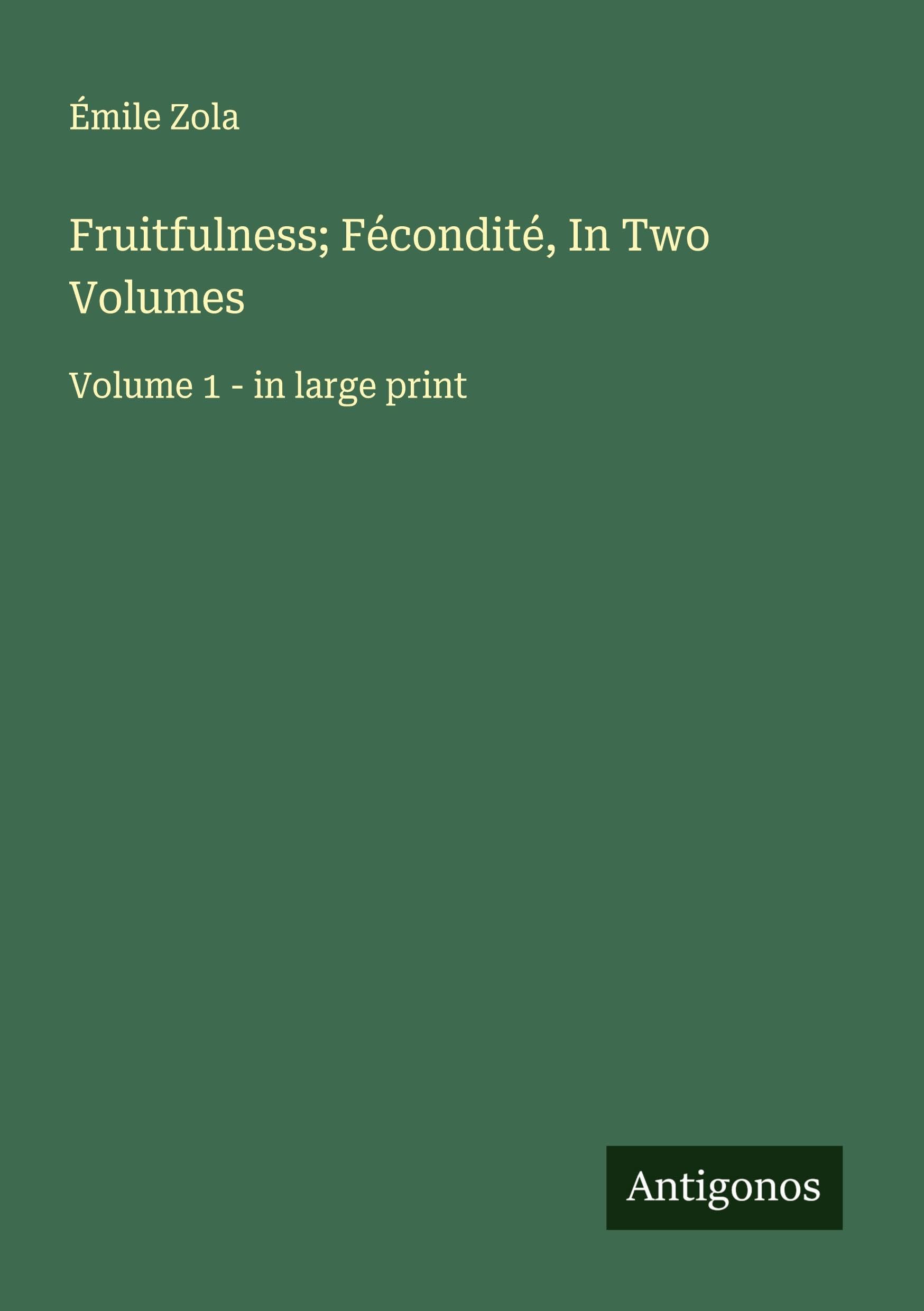 Fruitfulness; Fécondité, In Two Volumes Classics