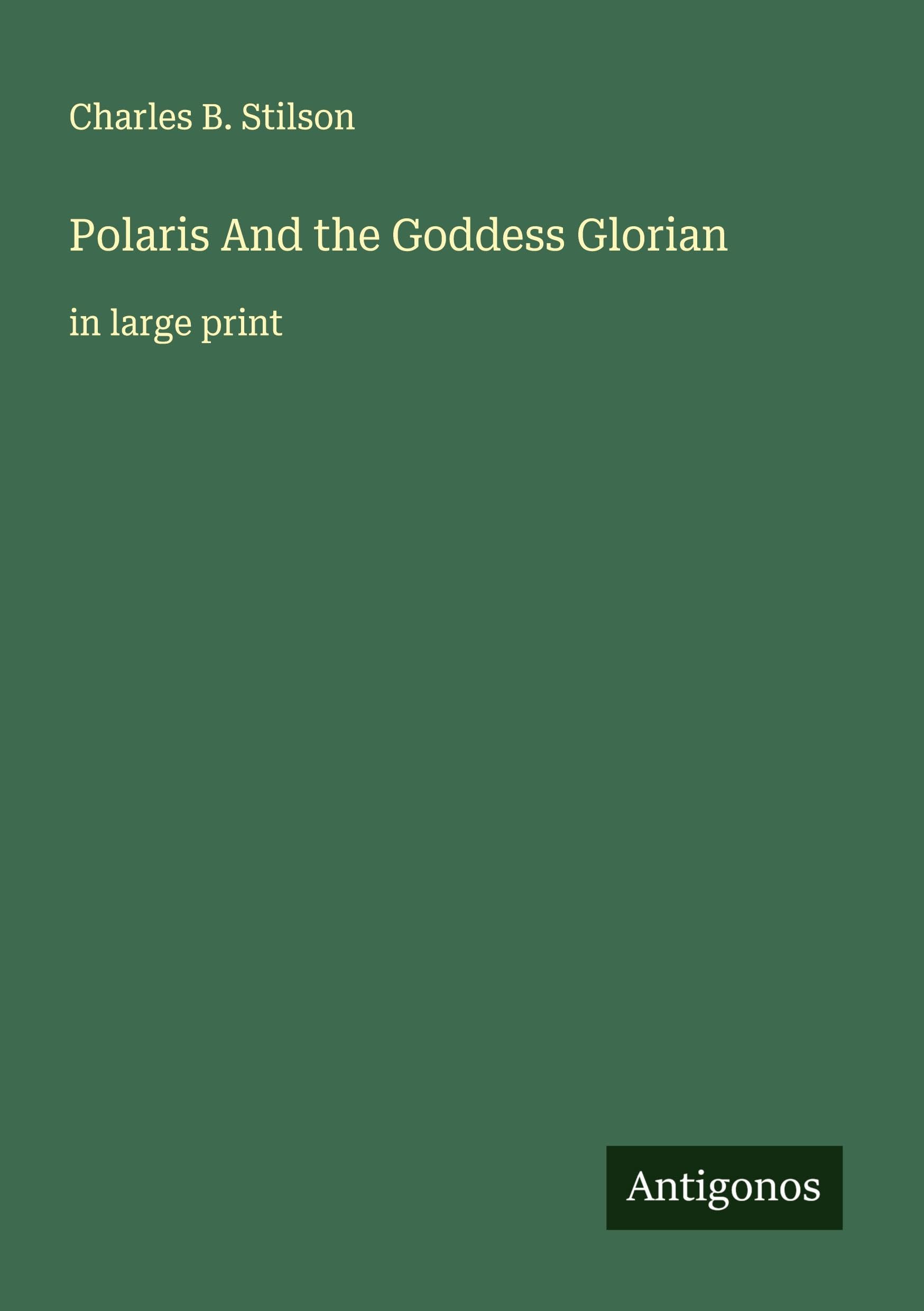 Polaris And the Goddess Glorian Classics
