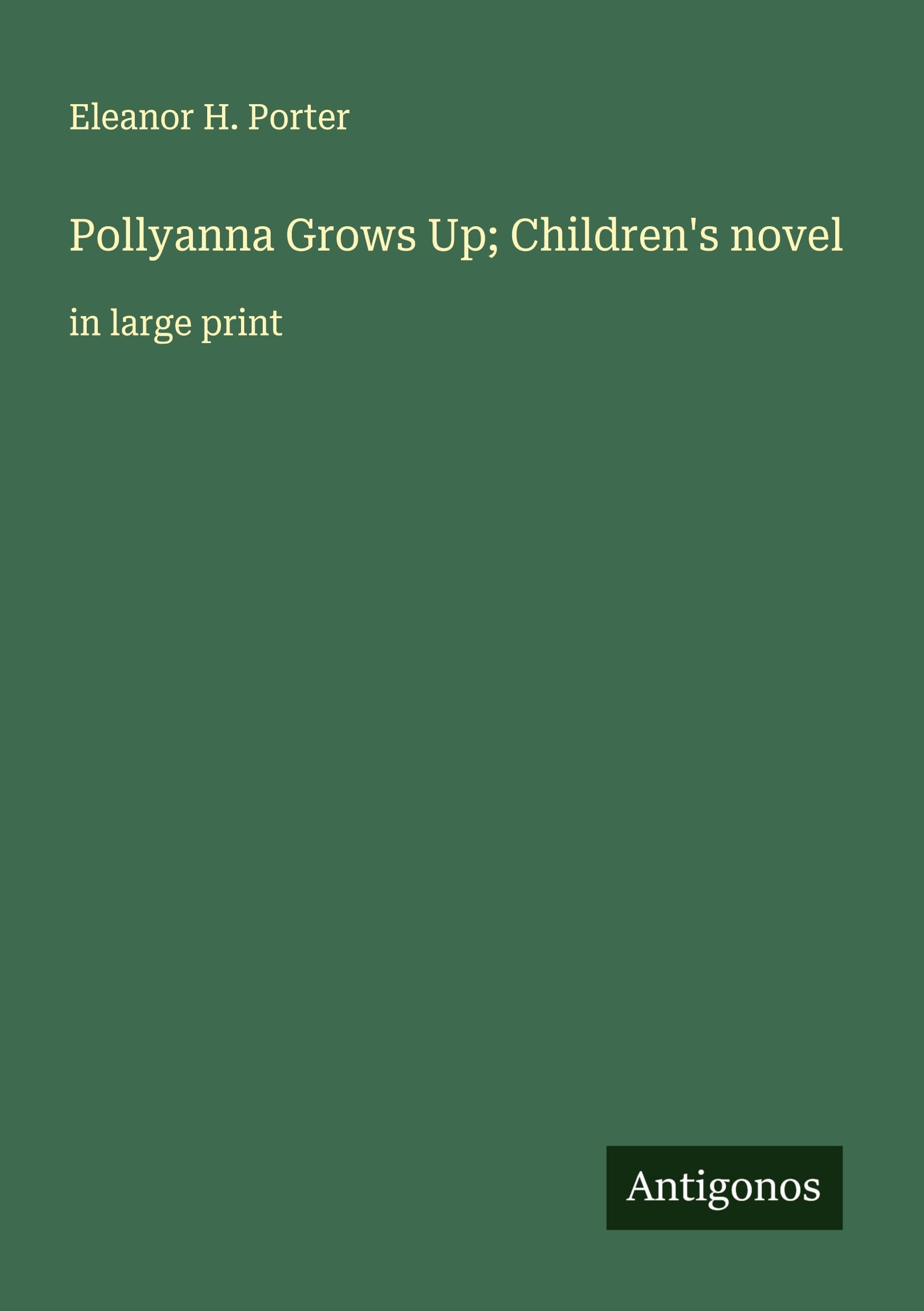 Pollyanna Grows Up; Children's novel Classics