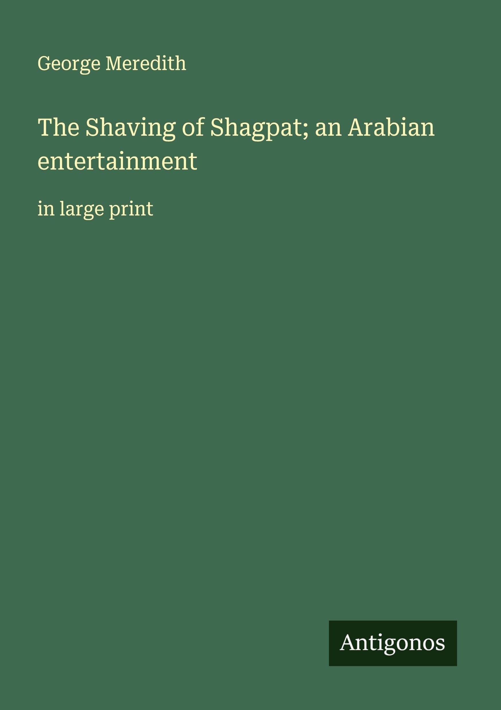 The Shaving of Shagpat; an Arabian entertainment Classics