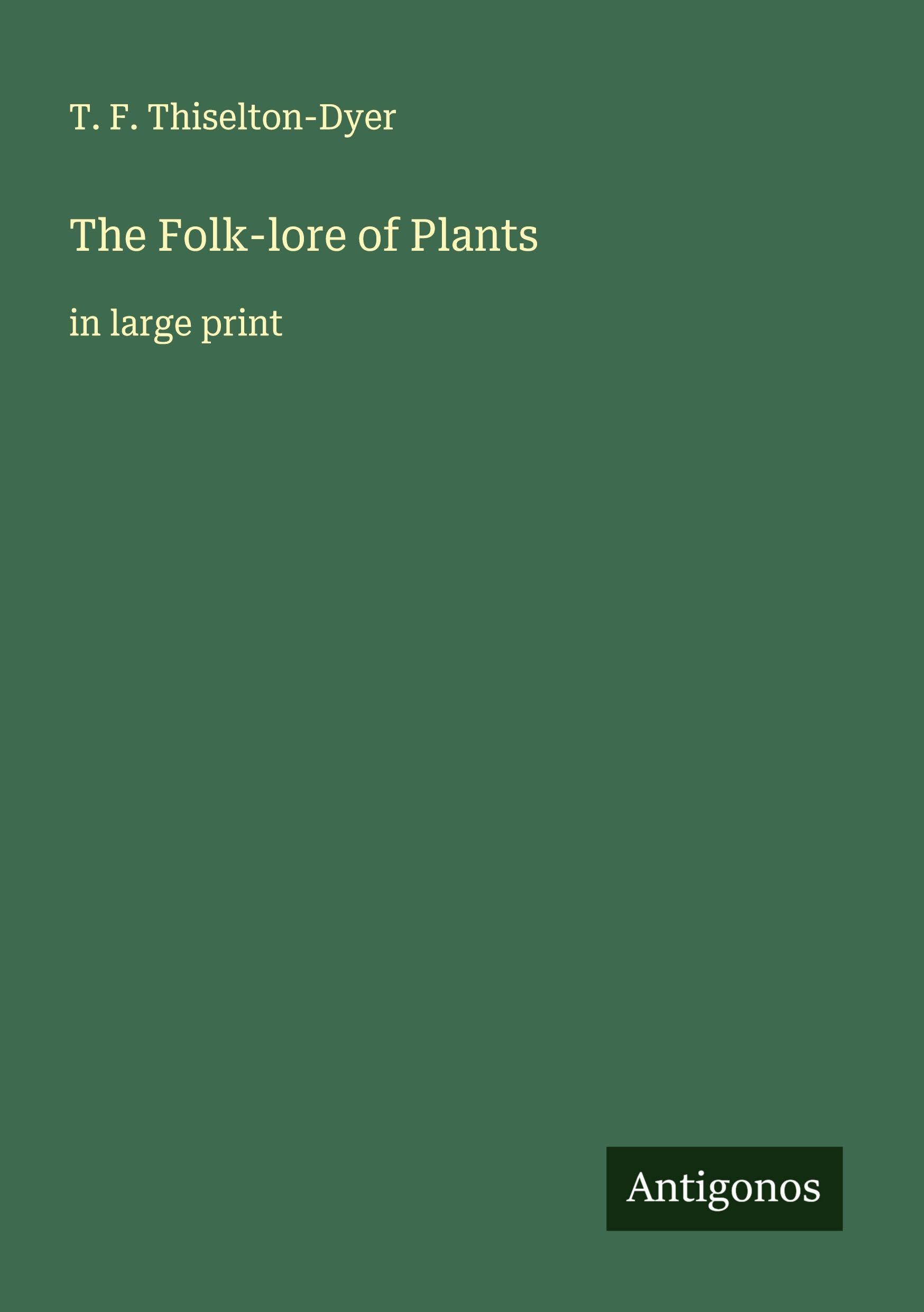 The Folk-lore of Plants Classics
