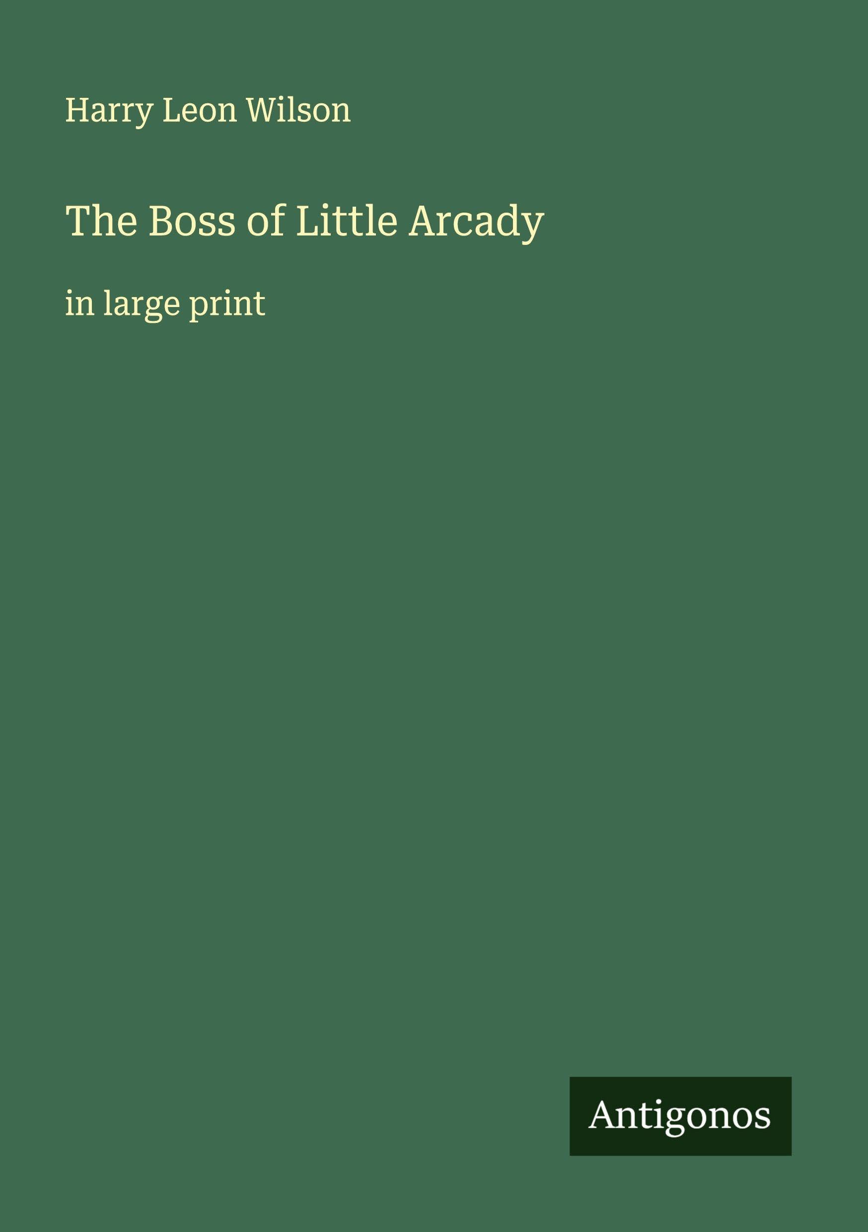 The Boss of Little Arcady Classics