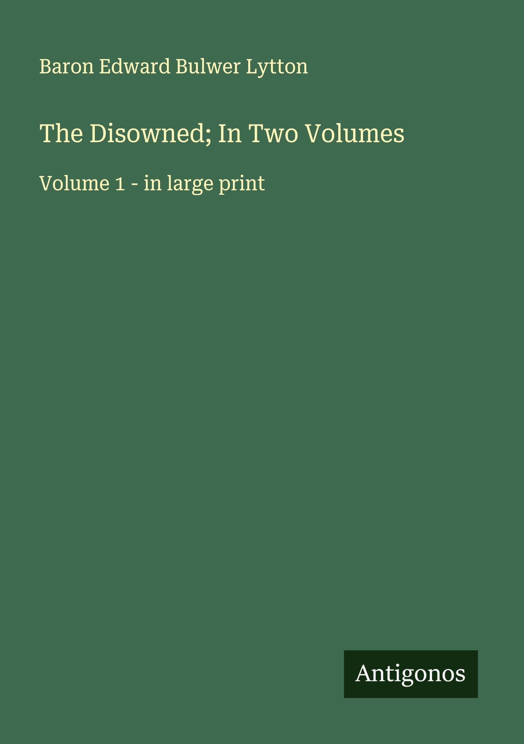 The Disowned; In Two Volumes Classics