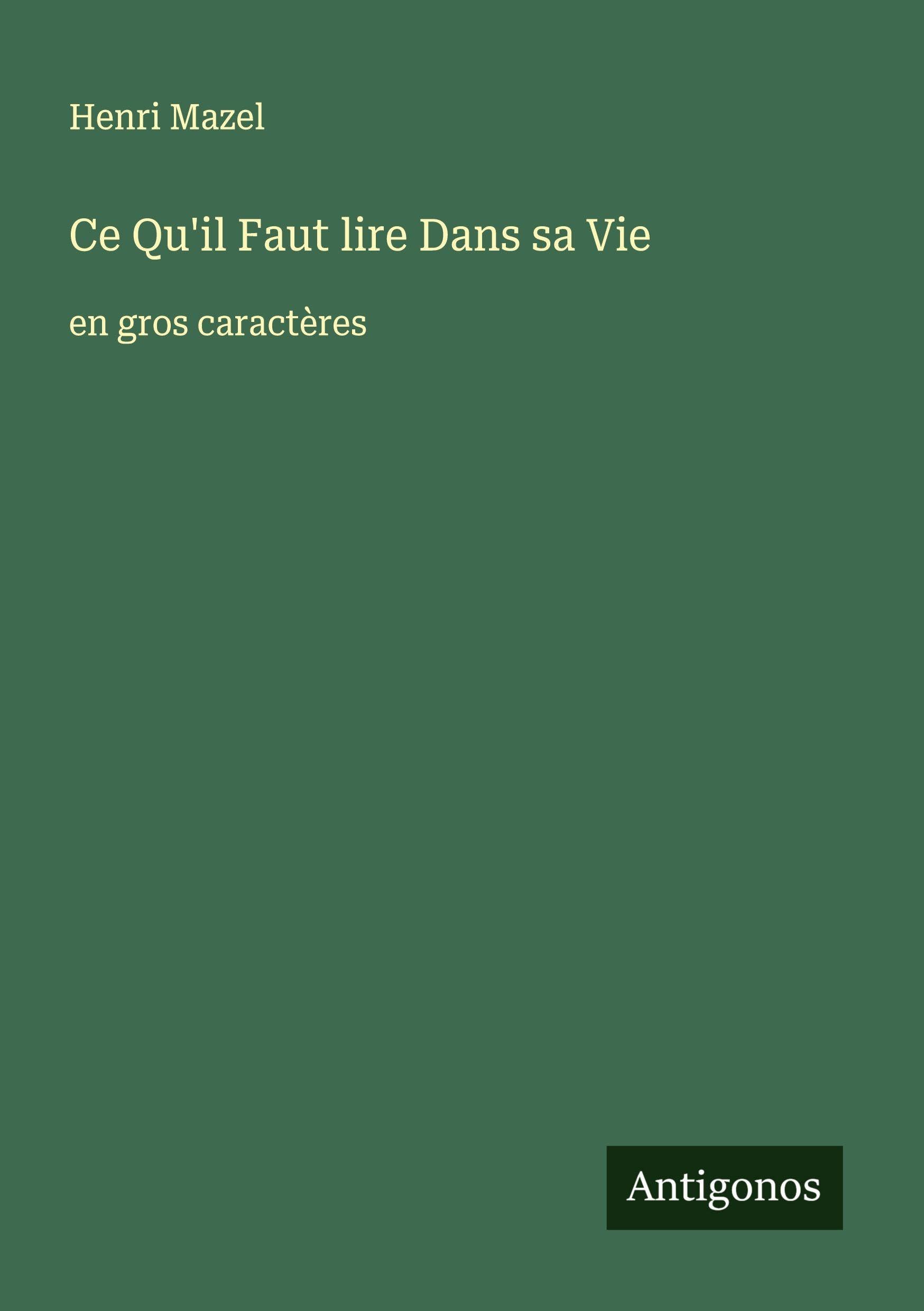 Ce Qu'il Faut lire Dans sa Vie Classics