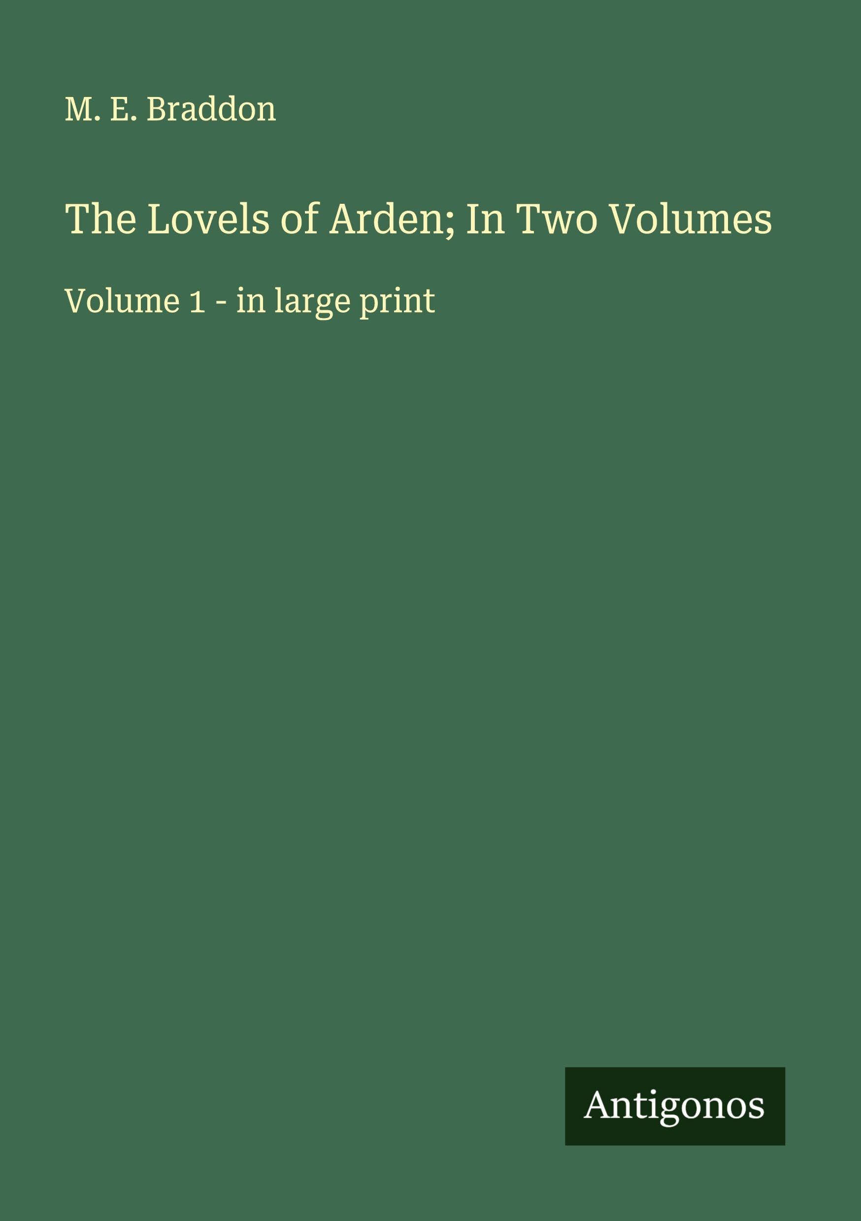 The Lovels of Arden; In Two Volumes Classics