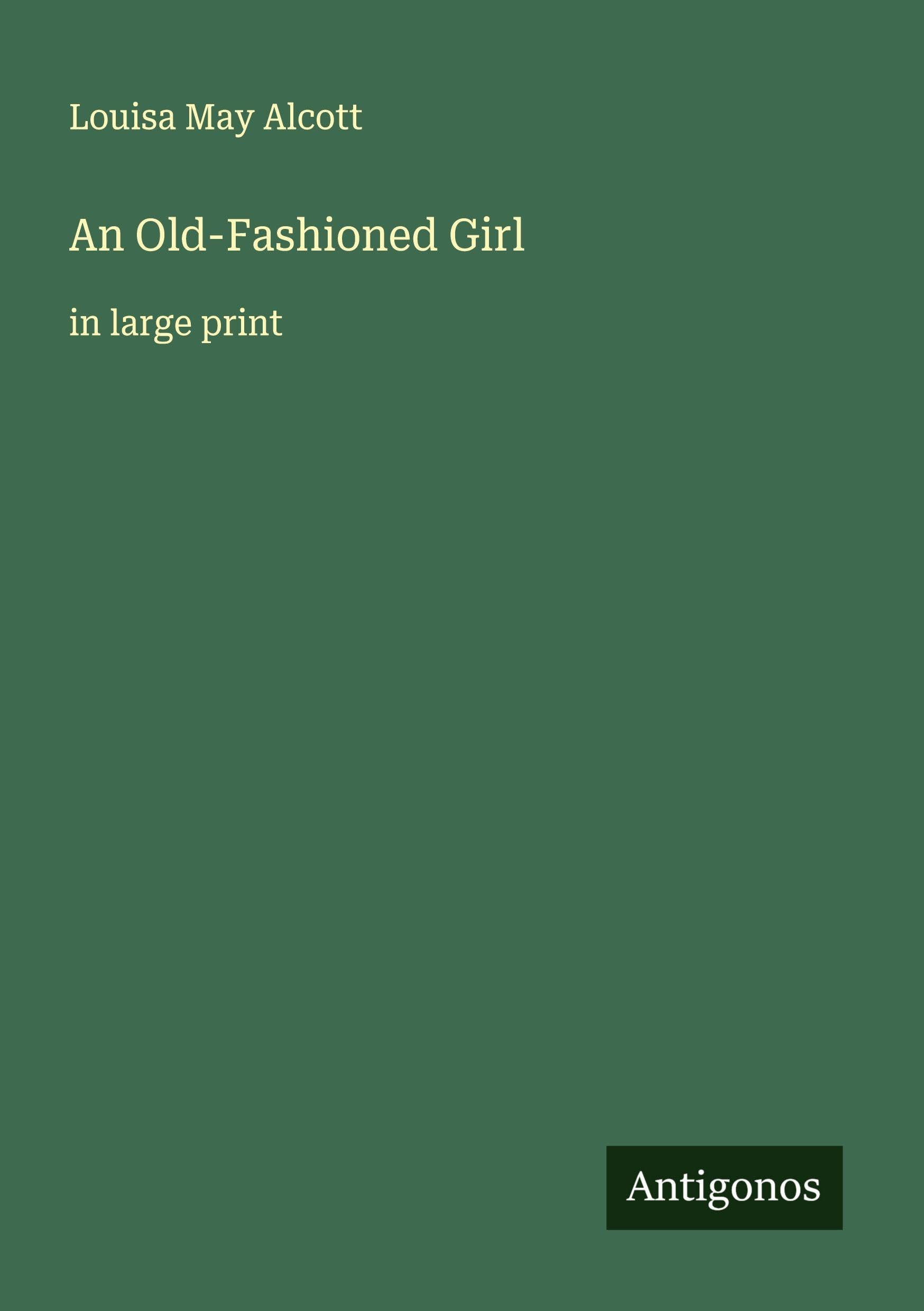 An Old-Fashioned Girl Classics