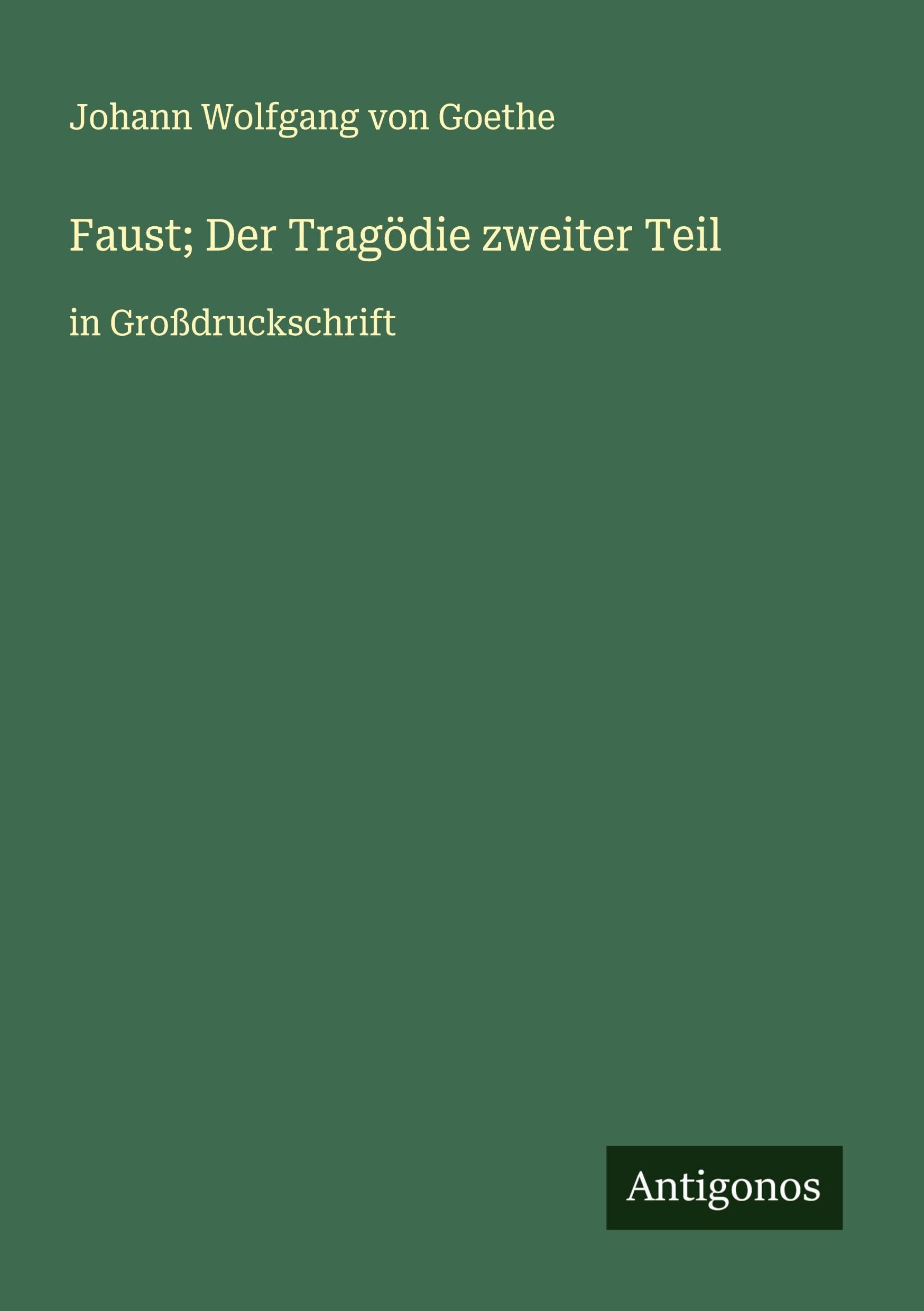 Faust; Der Tragödie zweiter Teil Classics
