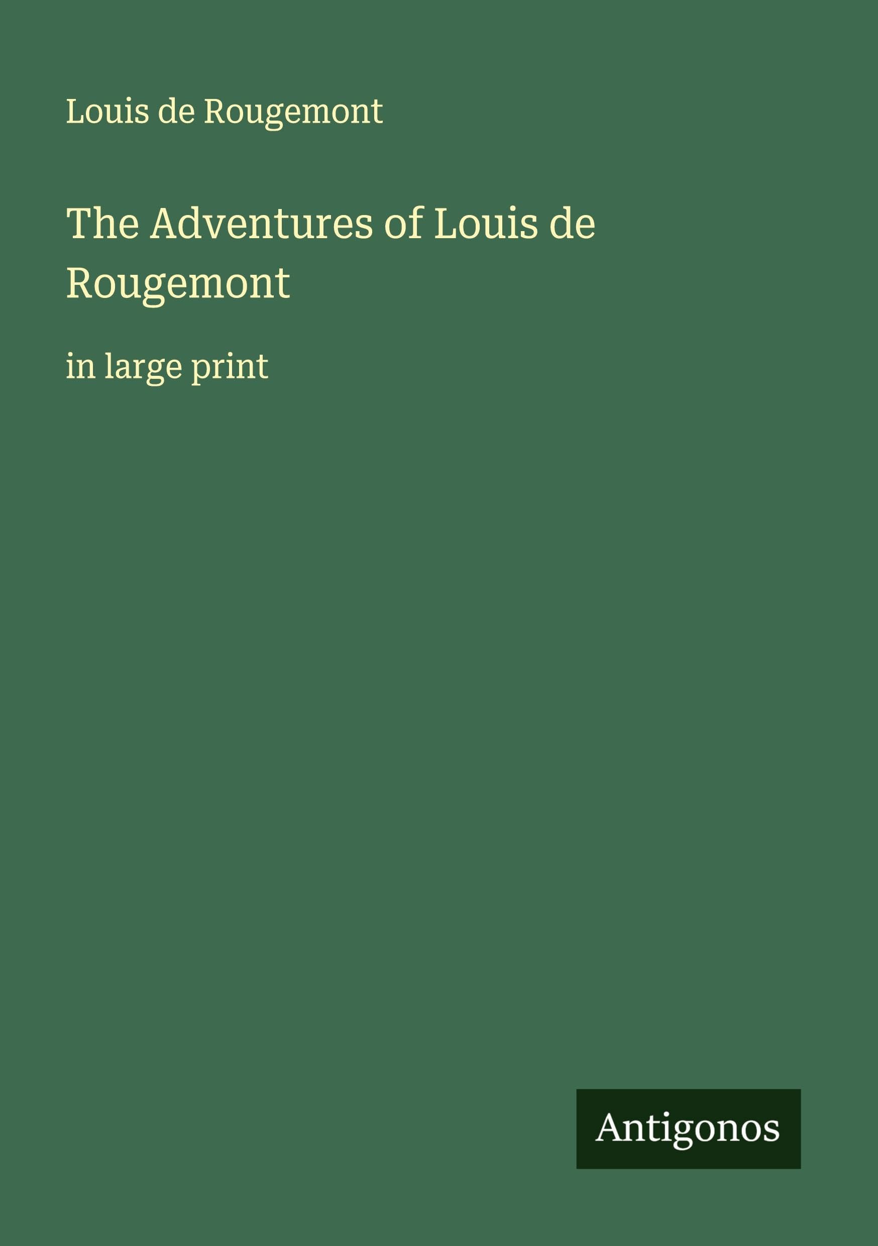 The Adventures of Louis de Rougemont Classics