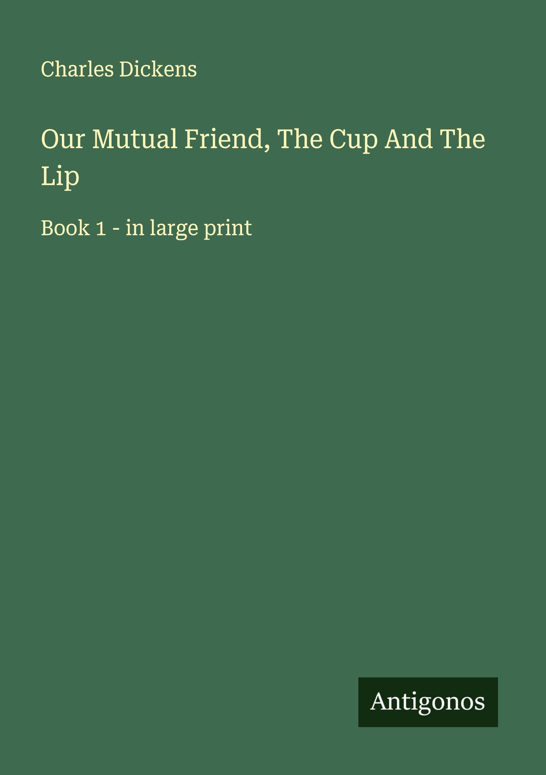 Our Mutual Friend, The Cup And The Lip Classics