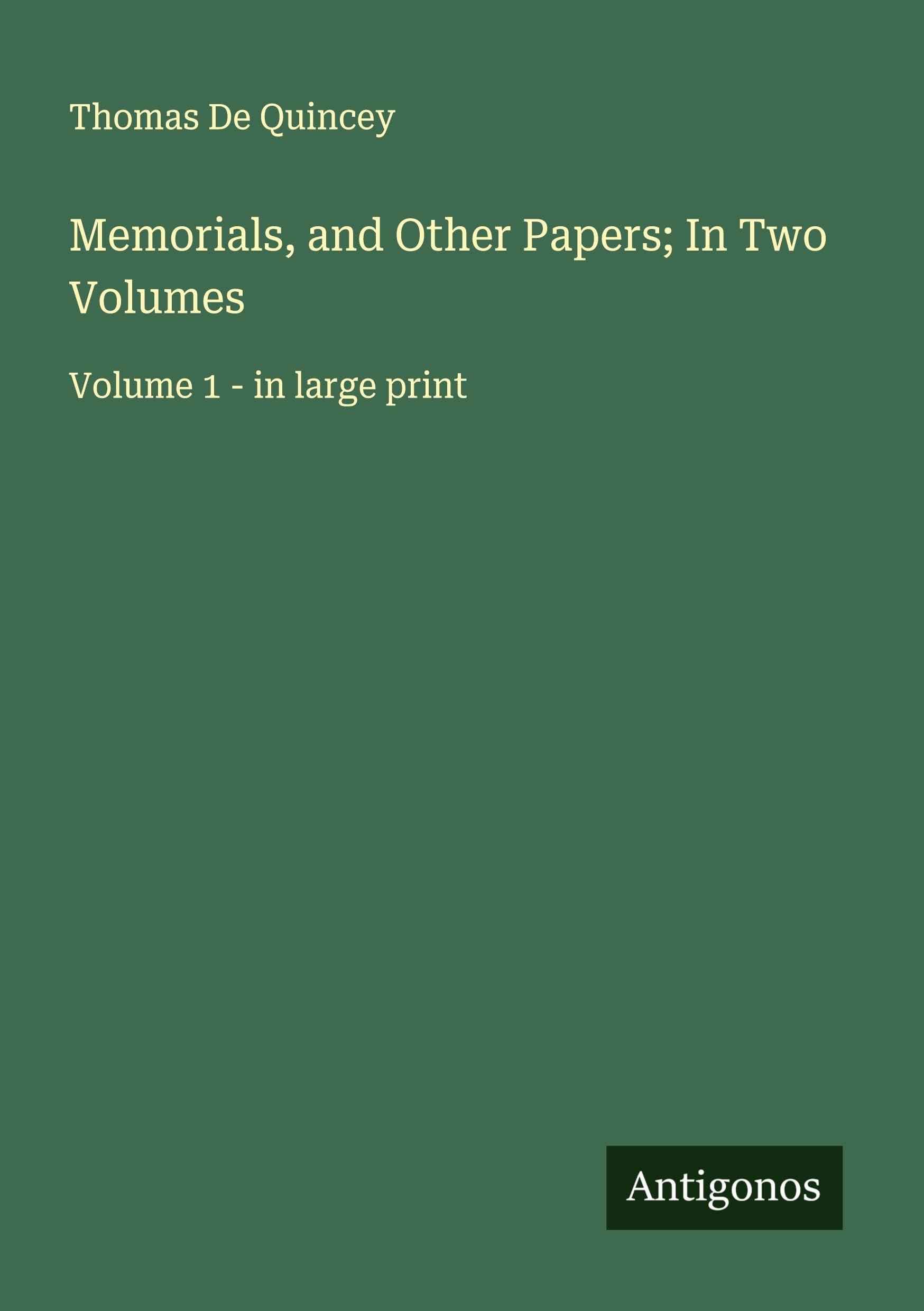 Memorials, and Other Papers; In Two Volumes Classics