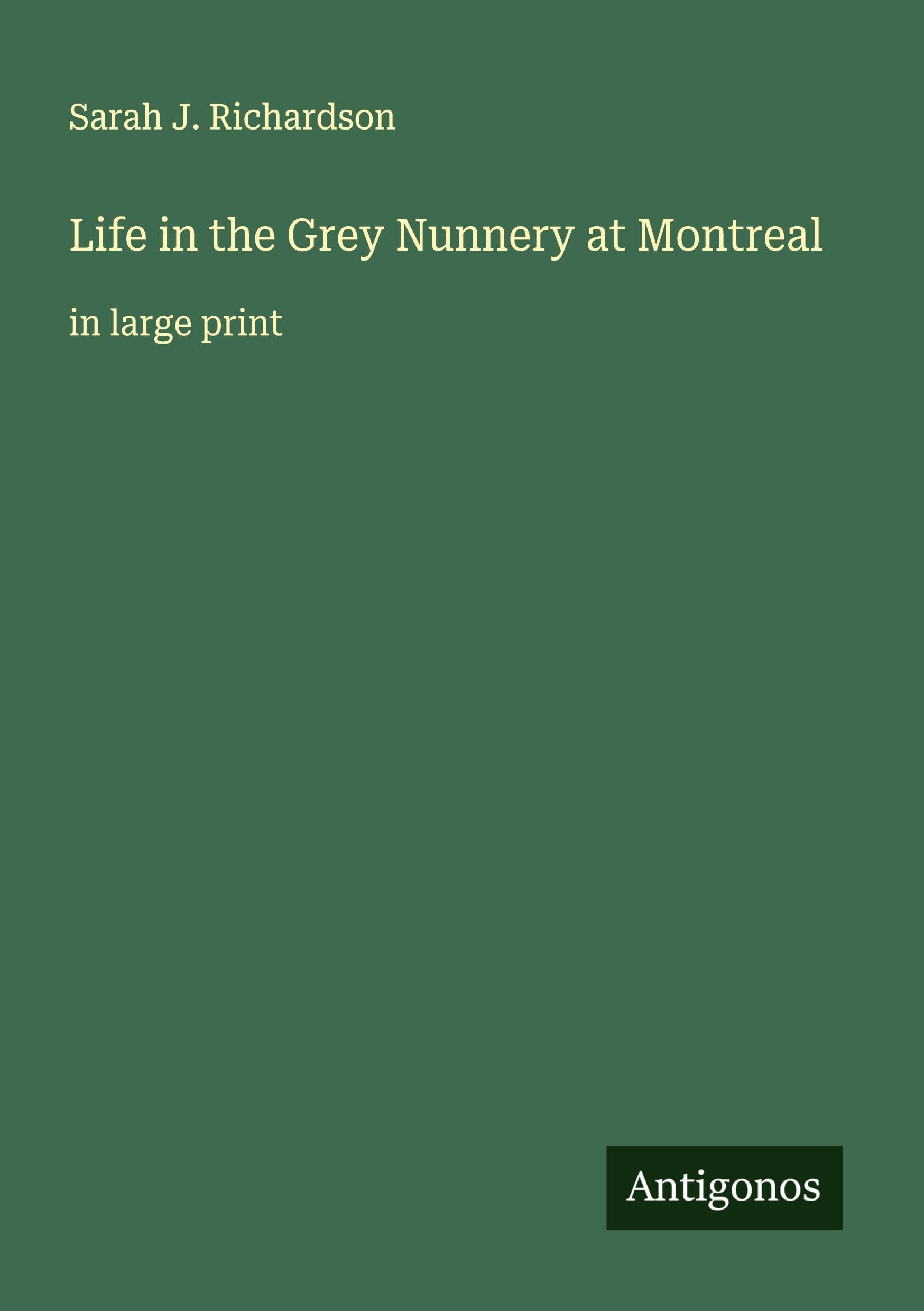 Life in the Grey Nunnery at Montreal Classics