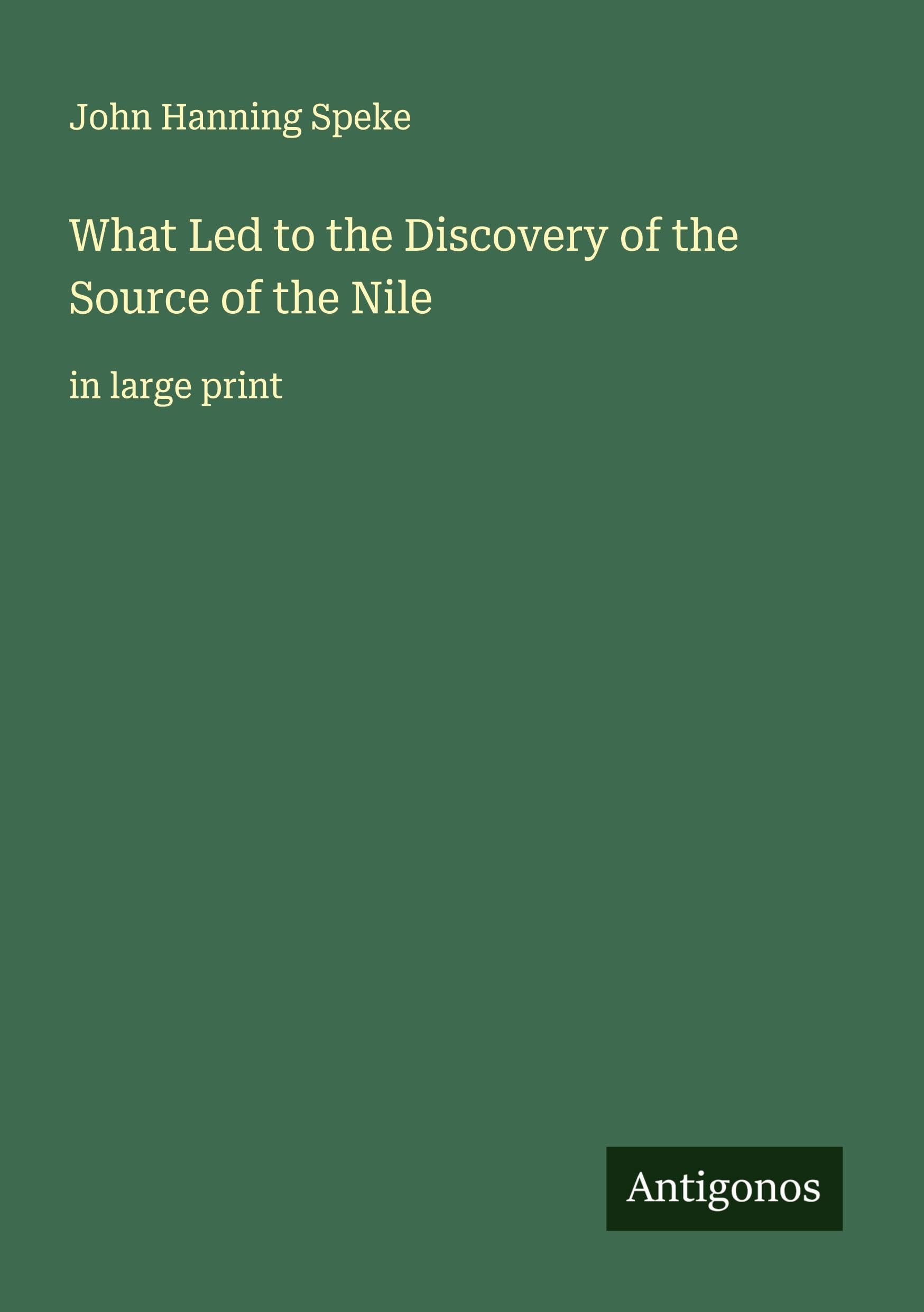 What Led to the Discovery of the Source of the Nile Classics