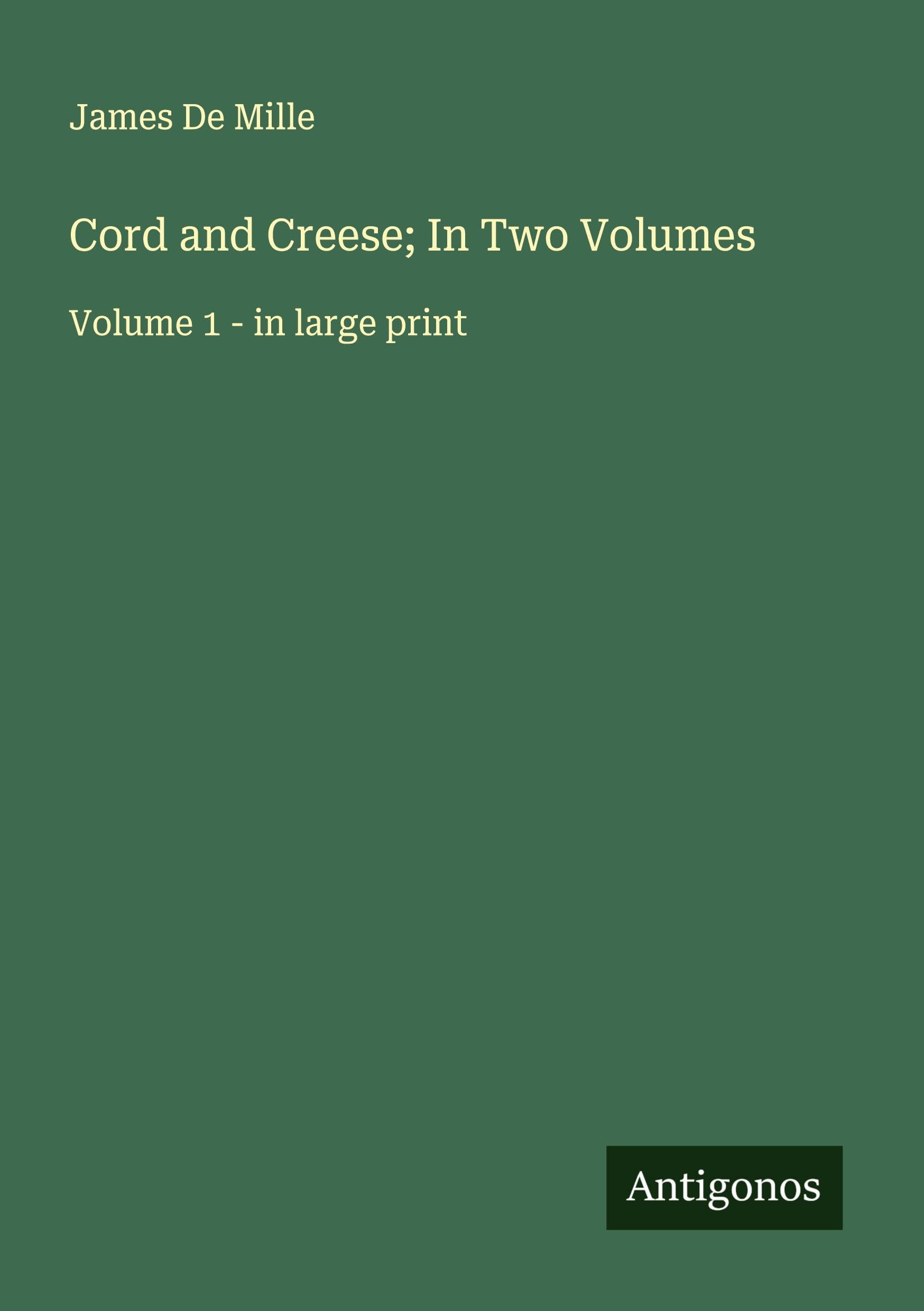 Cord and Creese; In Two Volumes Classics