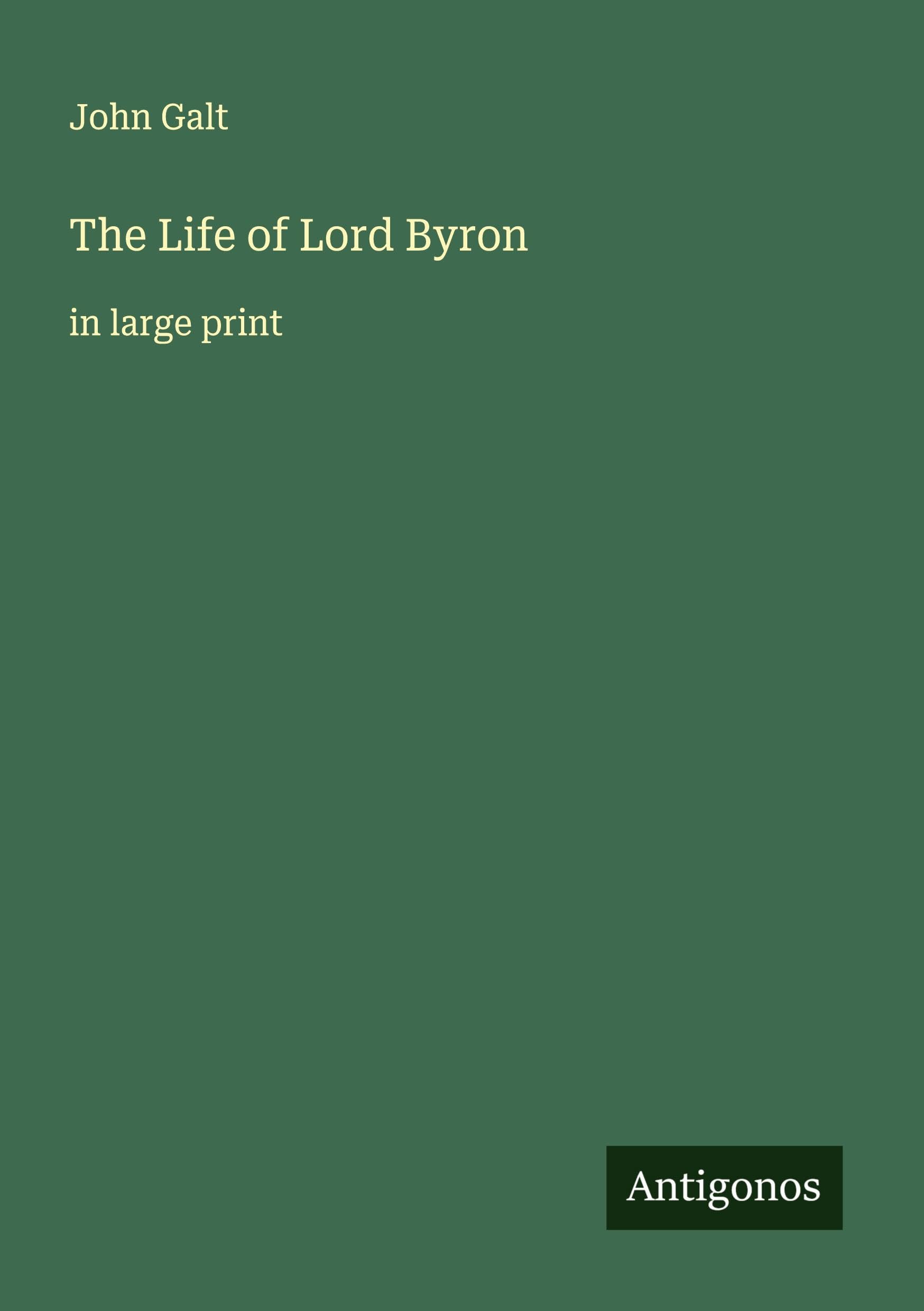 The Life of Lord Byron Classics