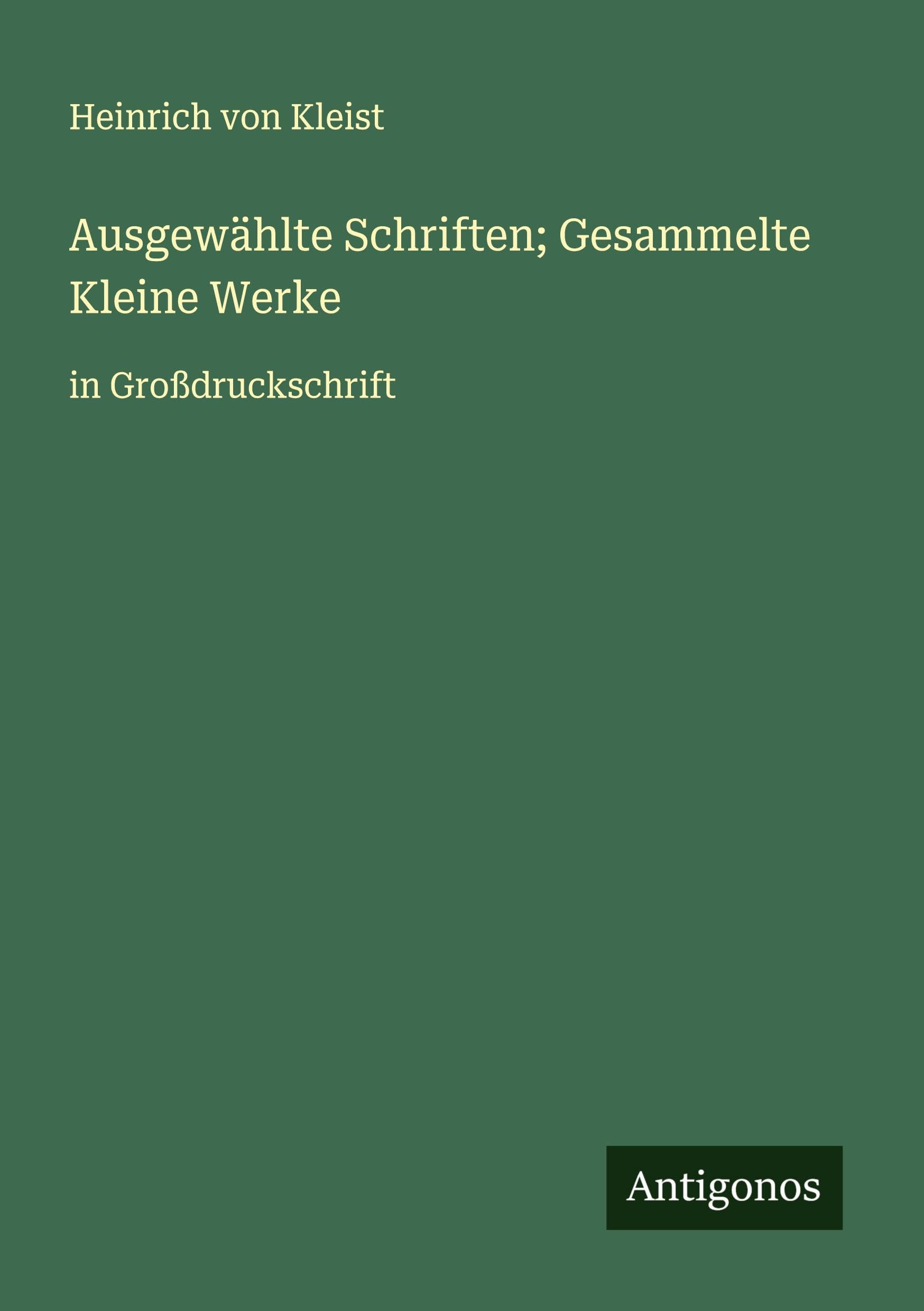 Ausgewählte Schriften; Gesammelte Kleine Werke Classics