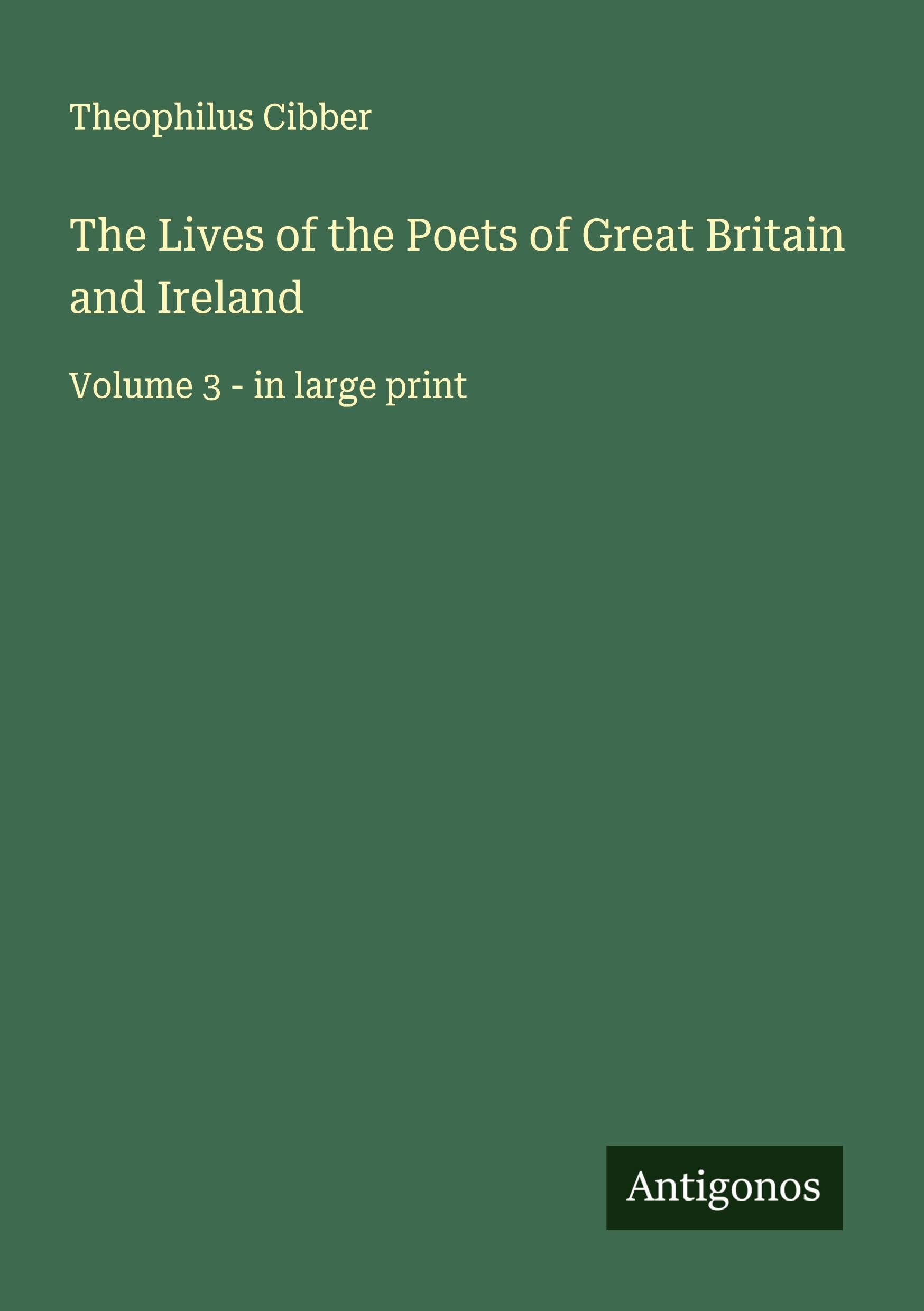 The Lives of the Poets of Great Britain and Ireland Classics