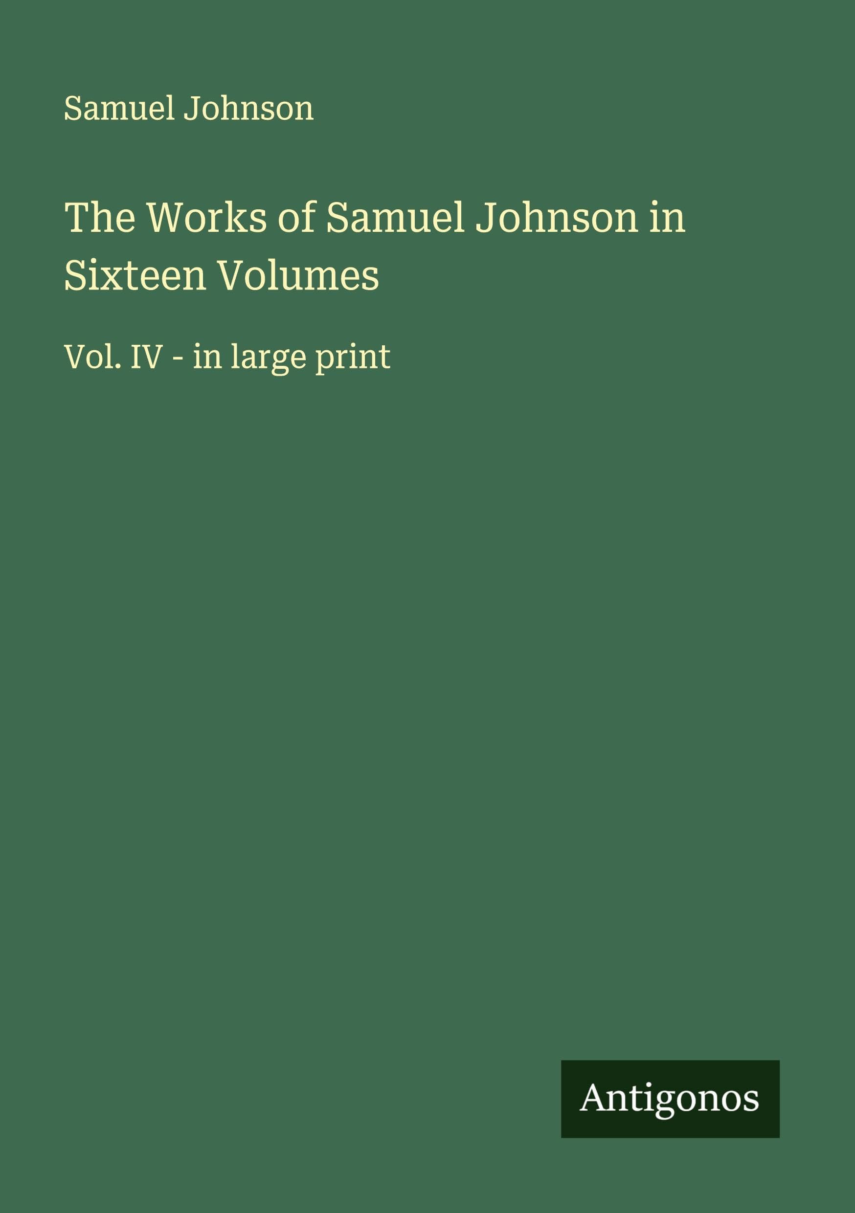 The Works of Samuel Johnson in Sixteen Volumes Classics