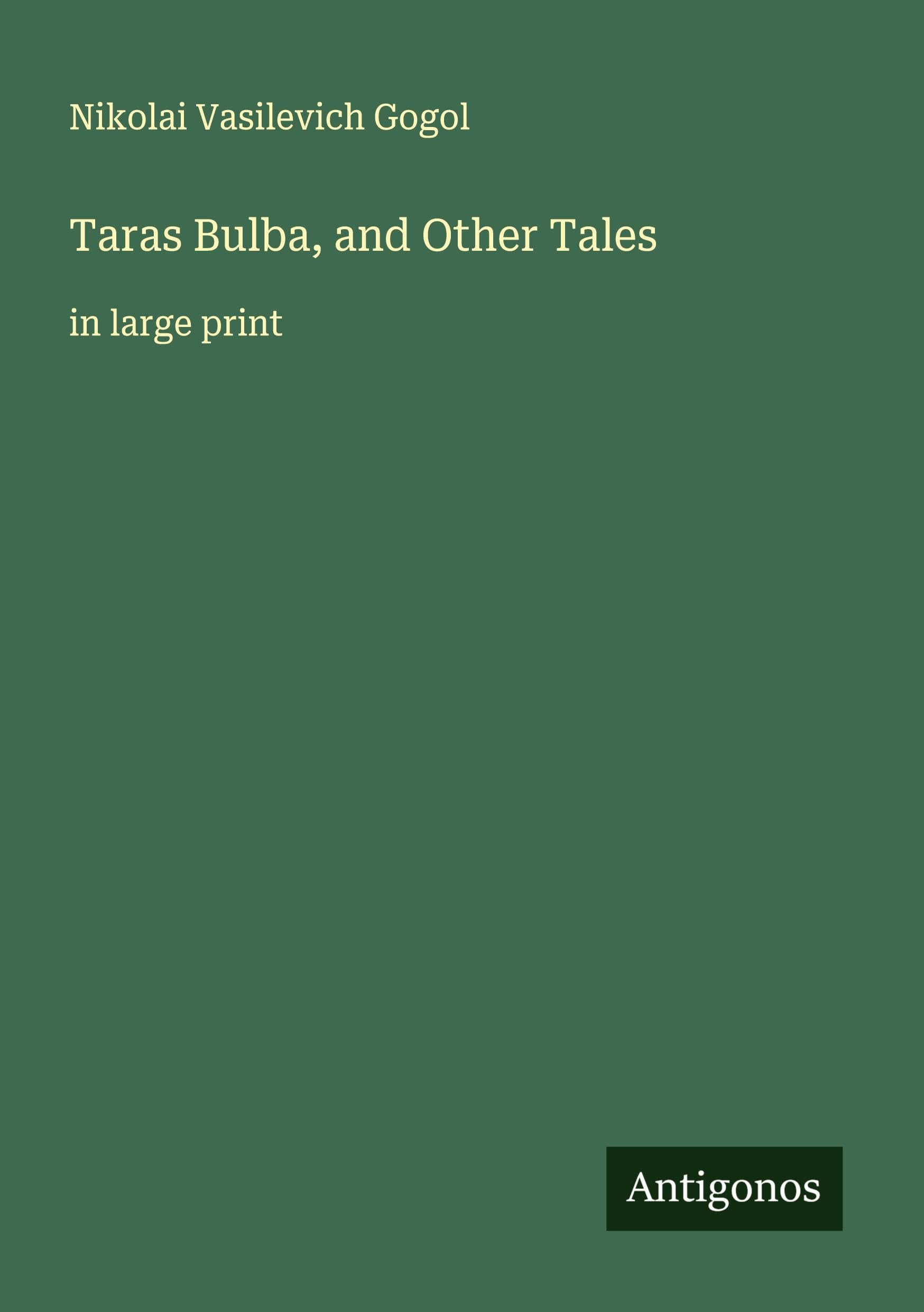 Taras Bulba, and Other Tales Classics
