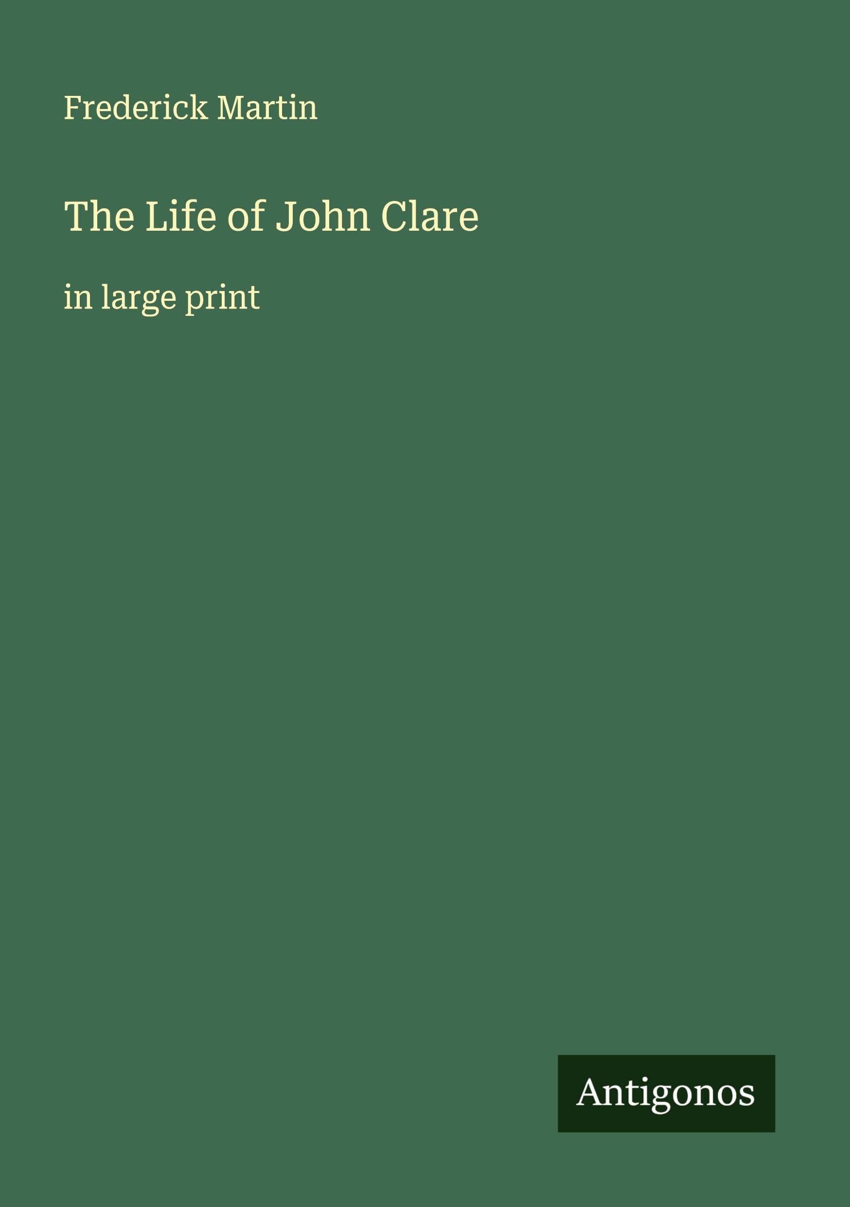The Life of John Clare Classics
