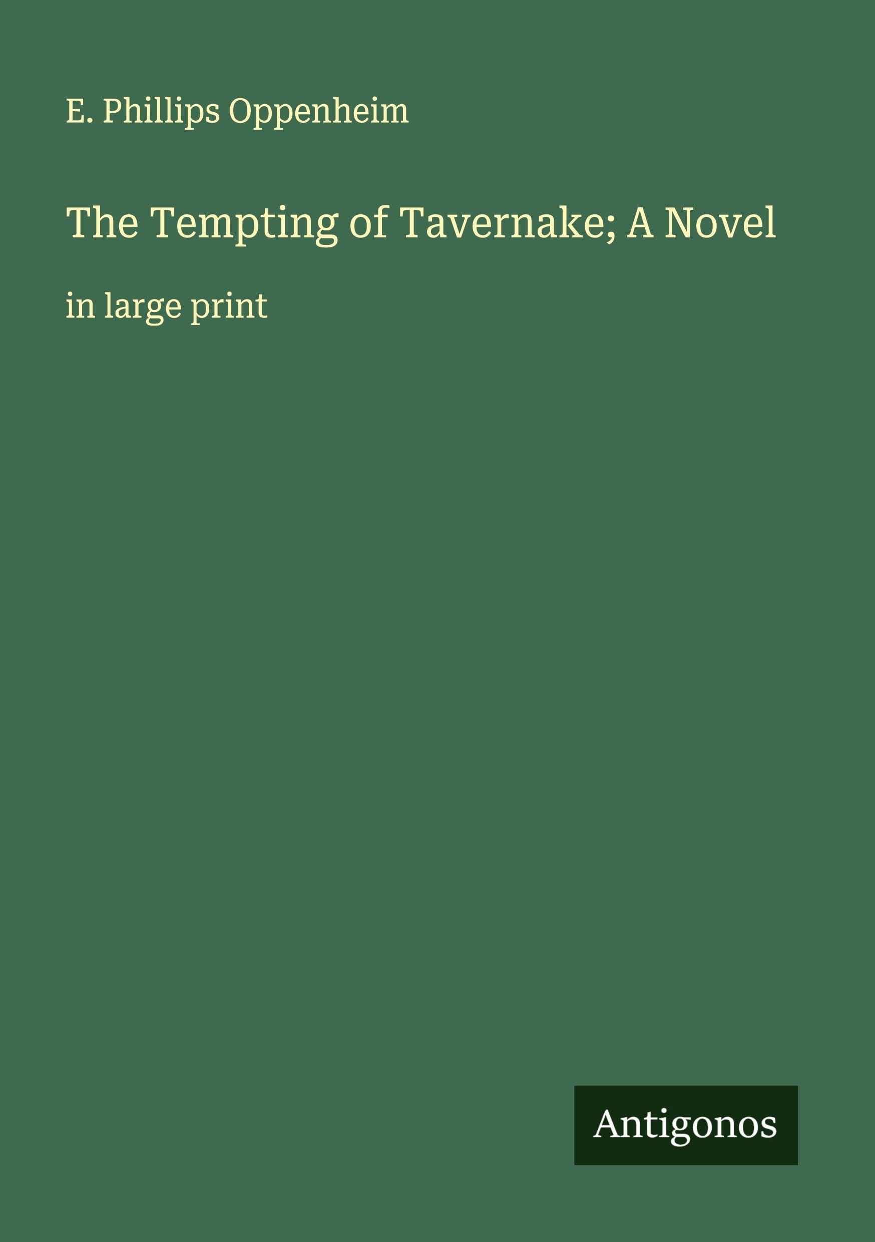 The Tempting of Tavernake; A Novel Classics