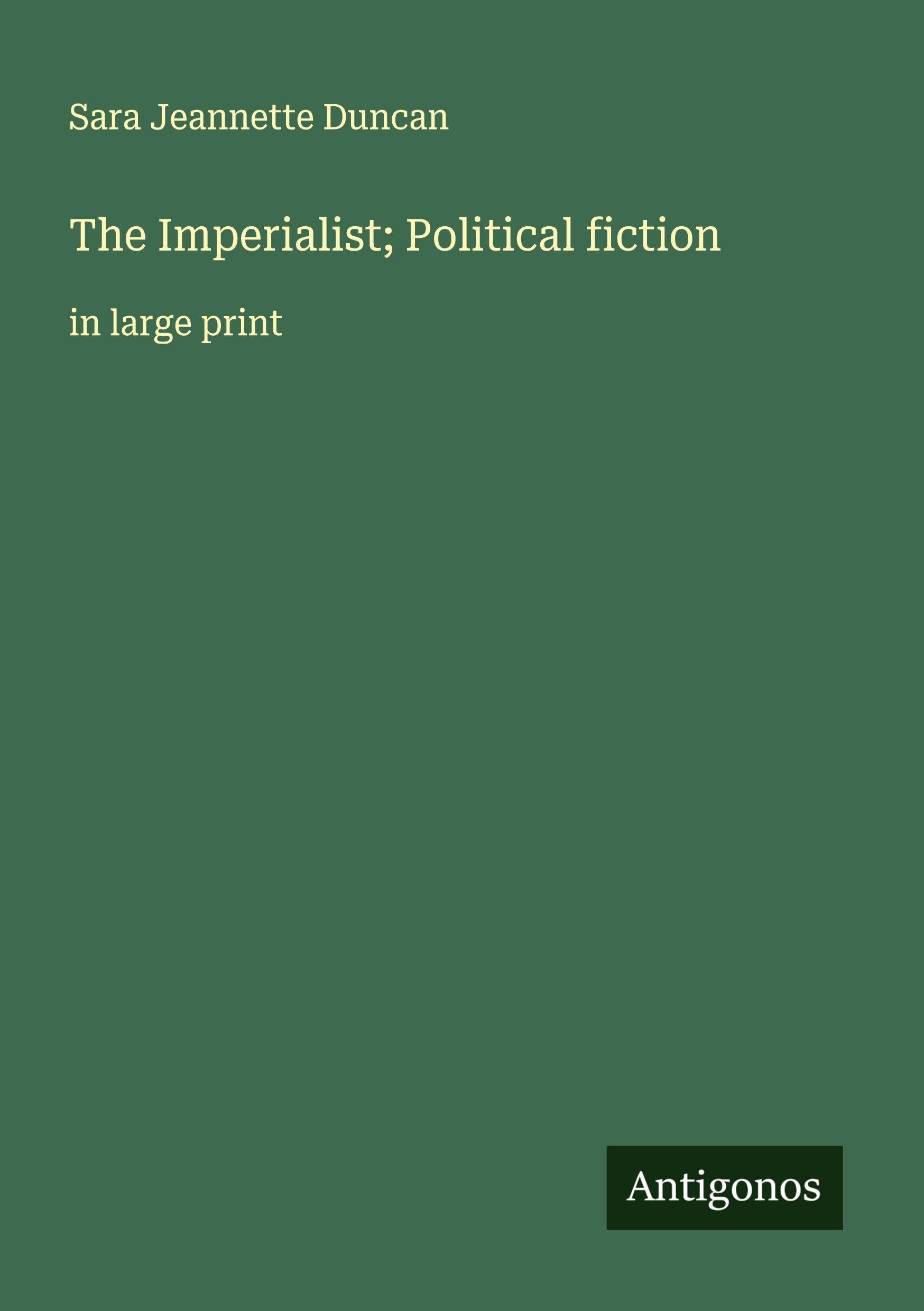The Imperialist; Political fiction Classics