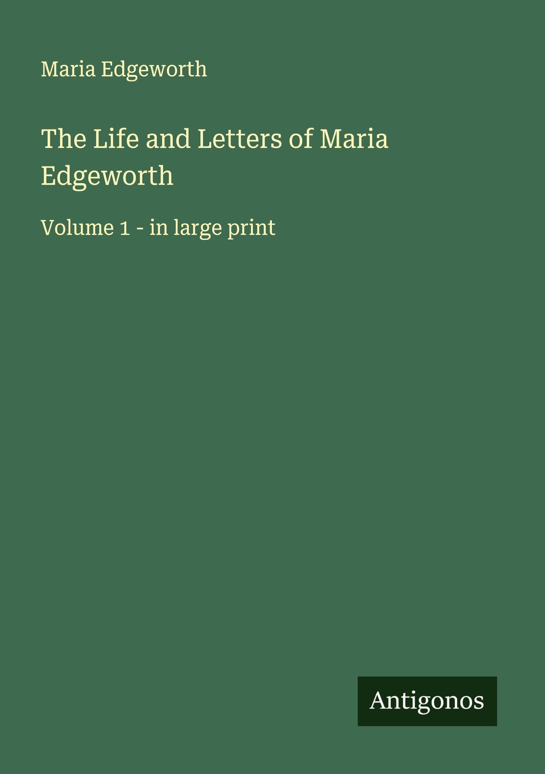 The Life and Letters of Maria Edgeworth Classics