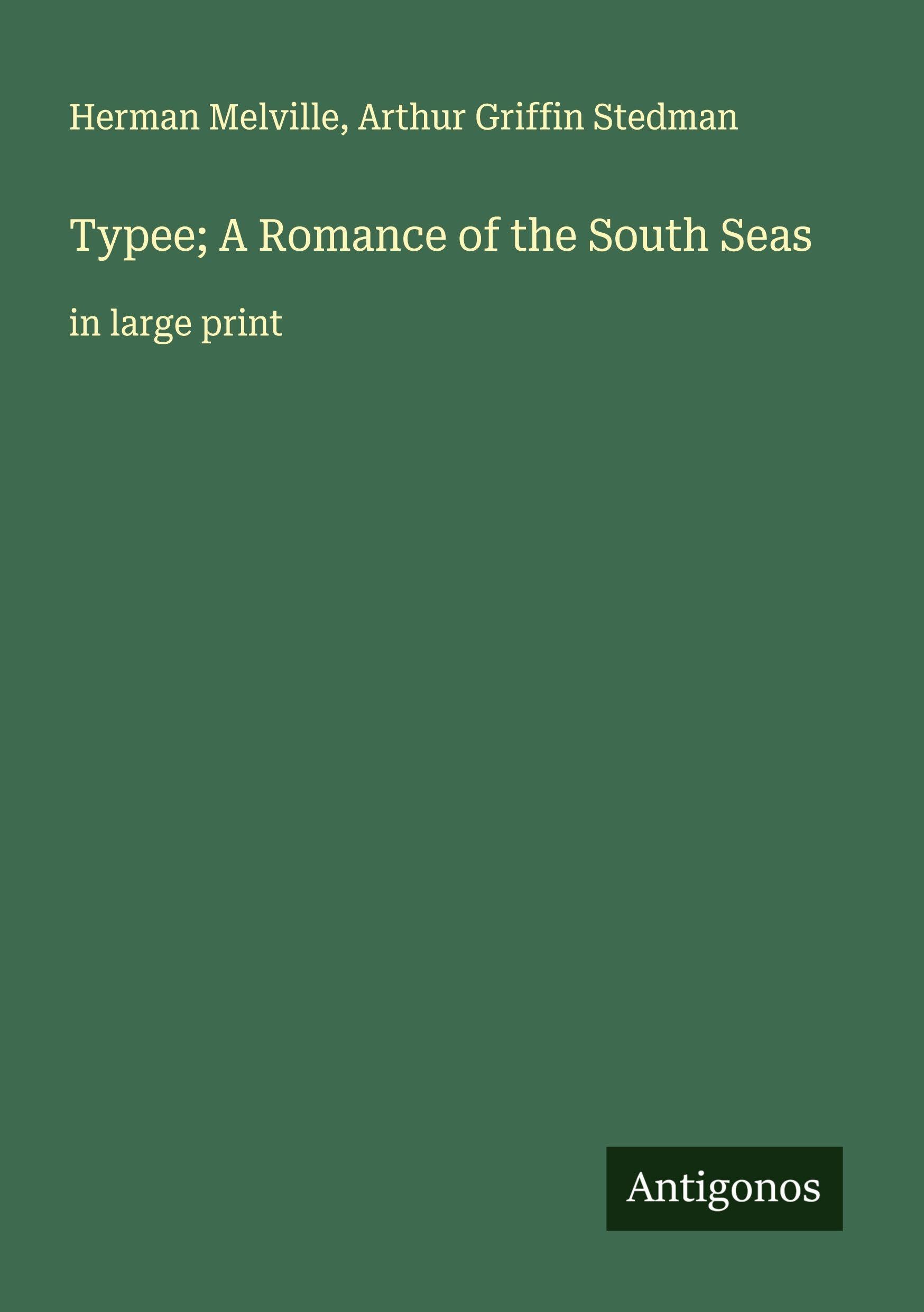 Typee; A Romance of the South Seas Classics