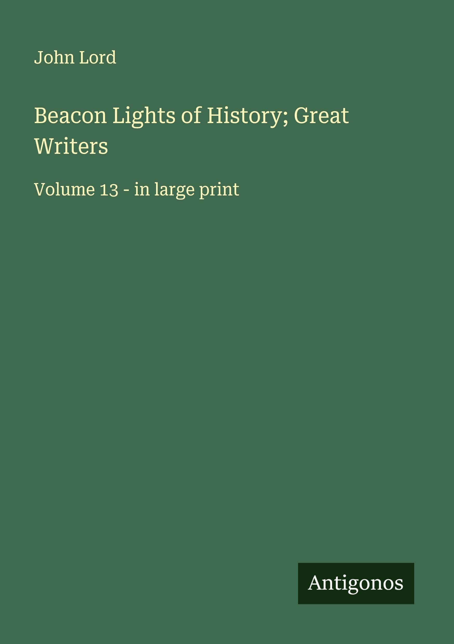 Beacon Lights of History; Great Writers Classics