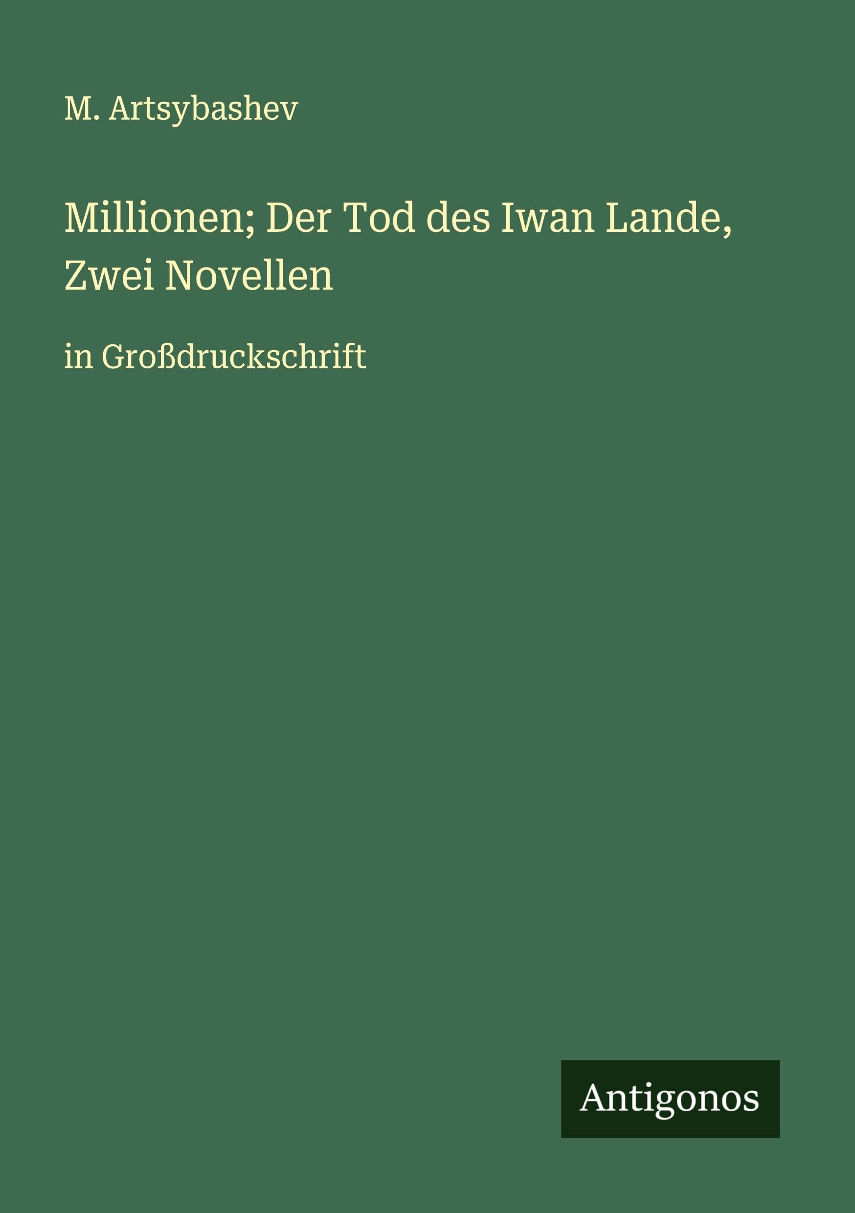 Millionen; Der Tod des Iwan Lande, Zwei Novellen Classics