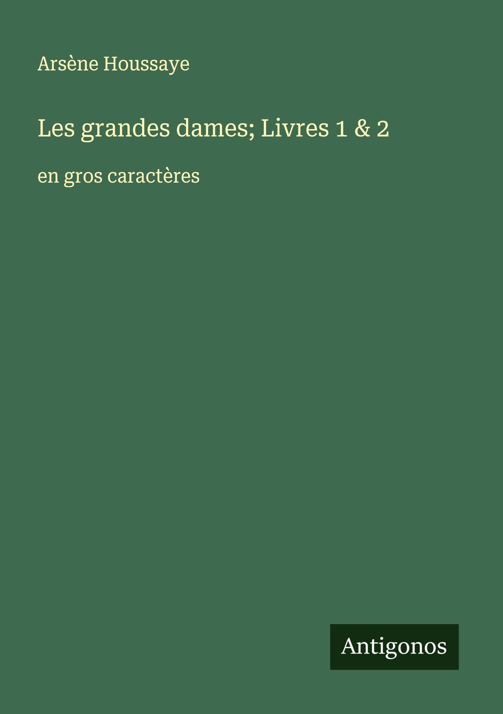 Les grandes dames; Livres 1 & 2 Classics