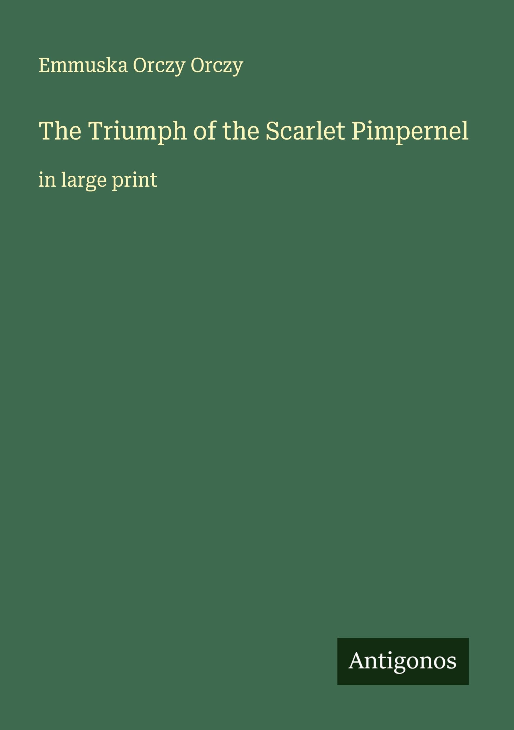 The Triumph of the Scarlet Pimpernel Classics