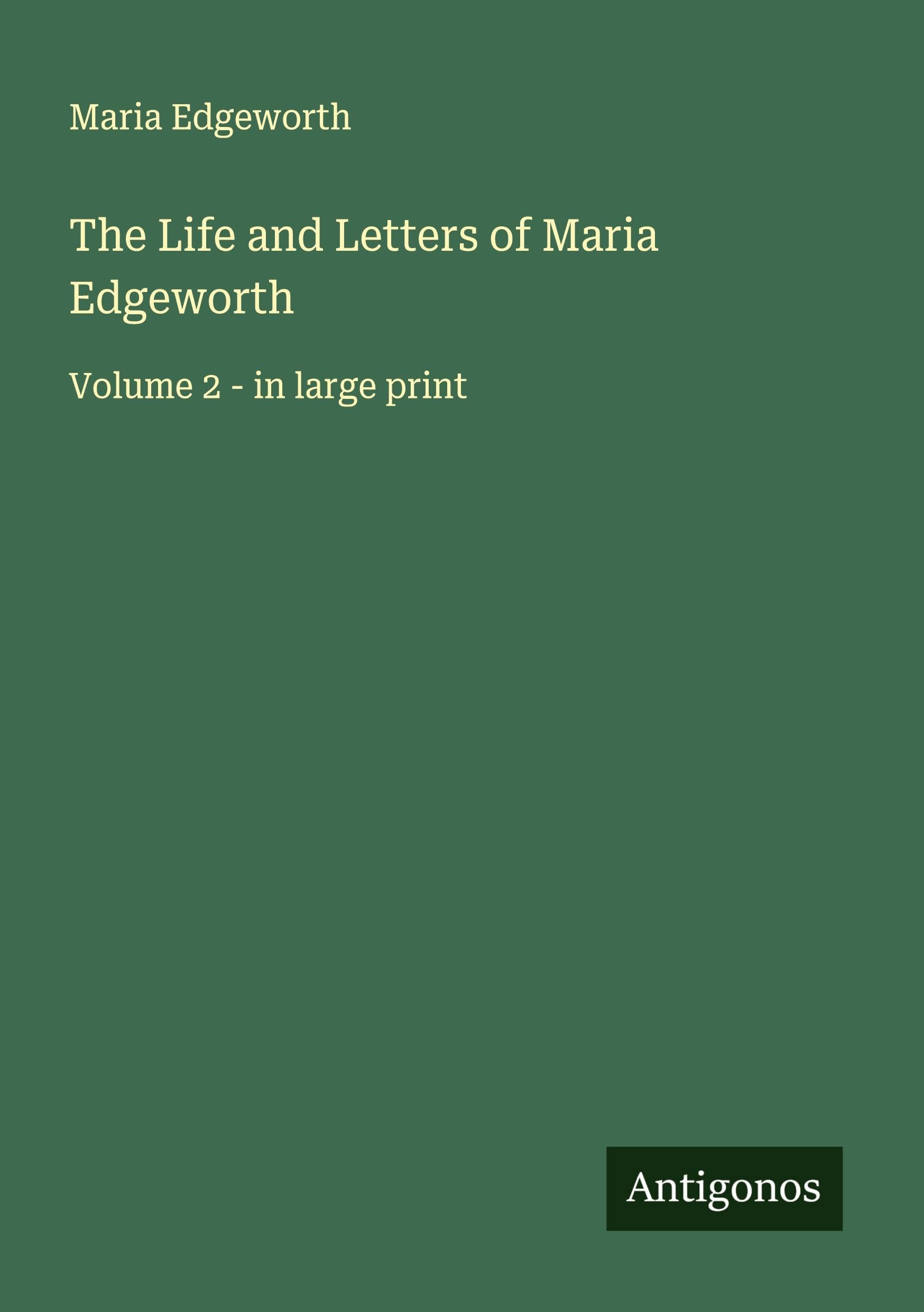 The Life and Letters of Maria Edgeworth Classics