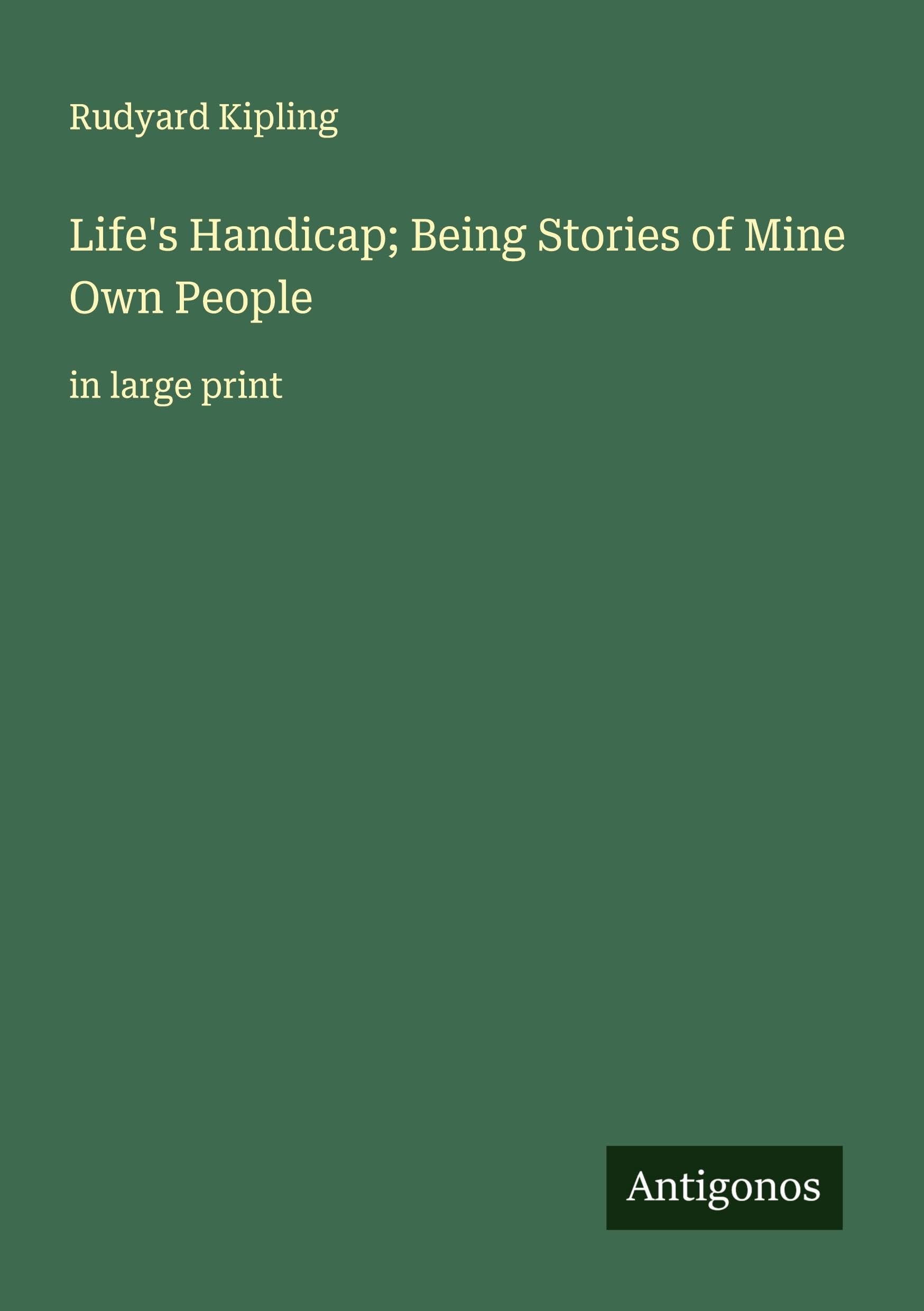 Life's Handicap; Being Stories of Mine Own People Classics