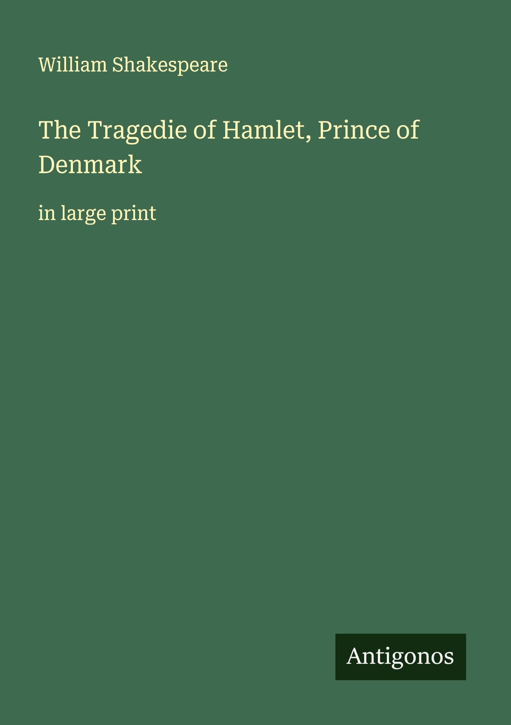 The Tragedie of Hamlet, Prince of Denmark Classics
