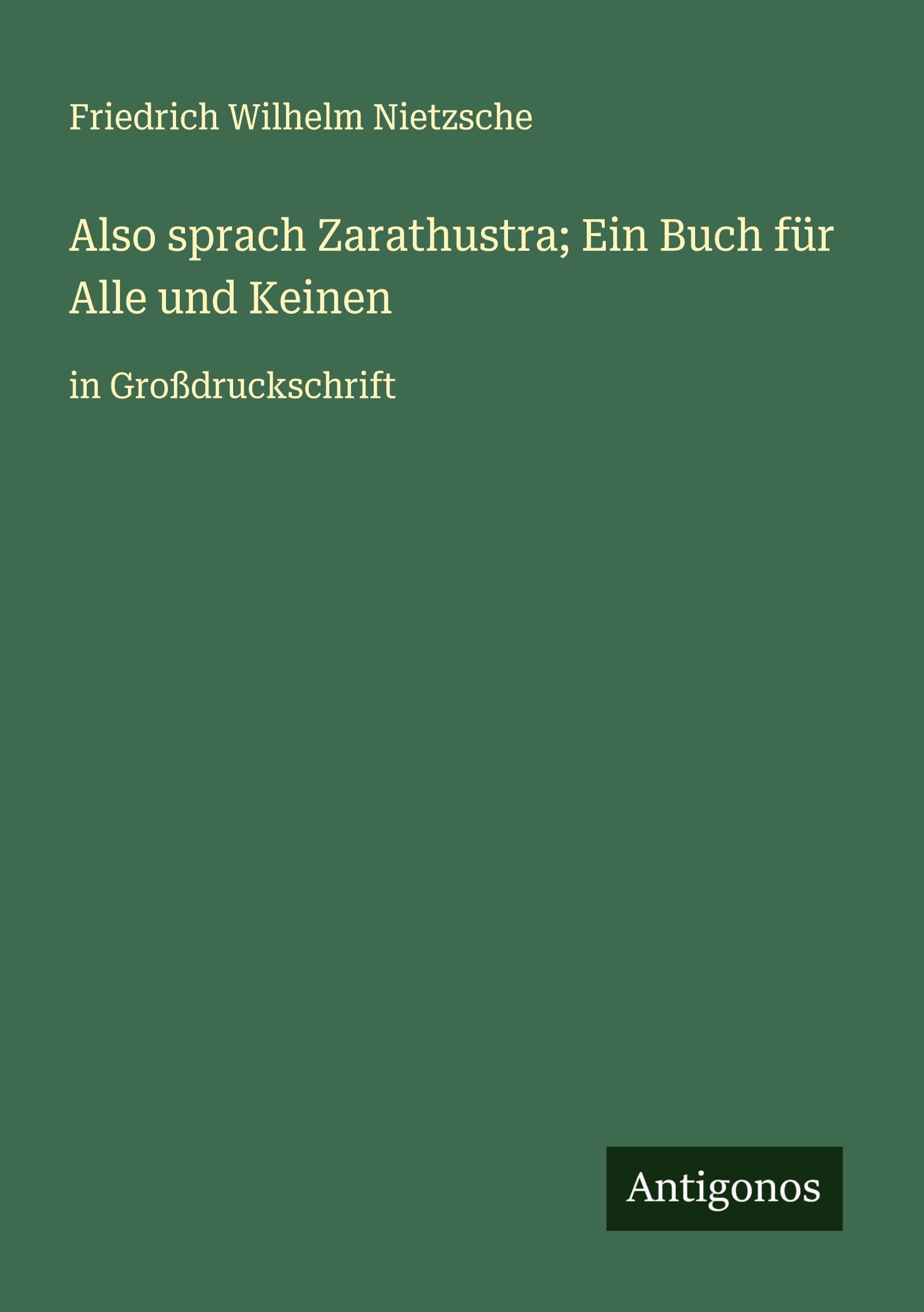 Also sprach Zarathustra; Ein Buch für Alle und Keinen Classics
