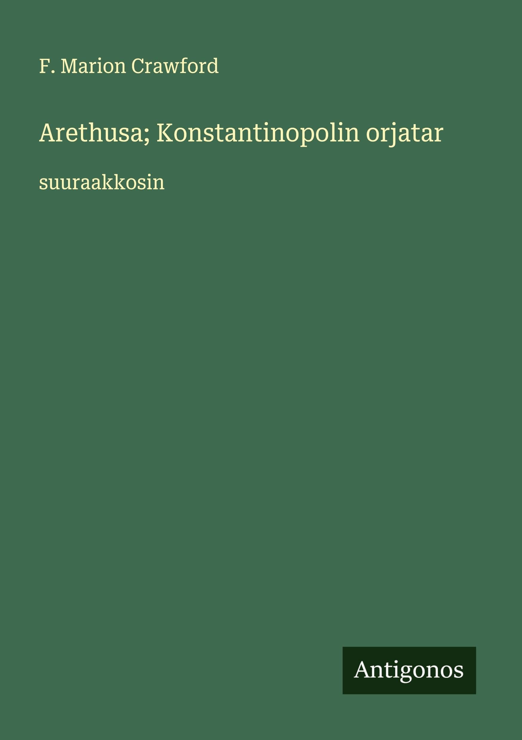 Arethusa; Konstantinopolin orjatar Classics