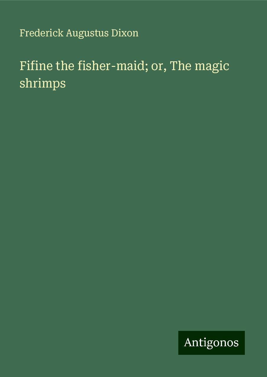 Fifine the fisher-maid; or, The magic shrimps Books
