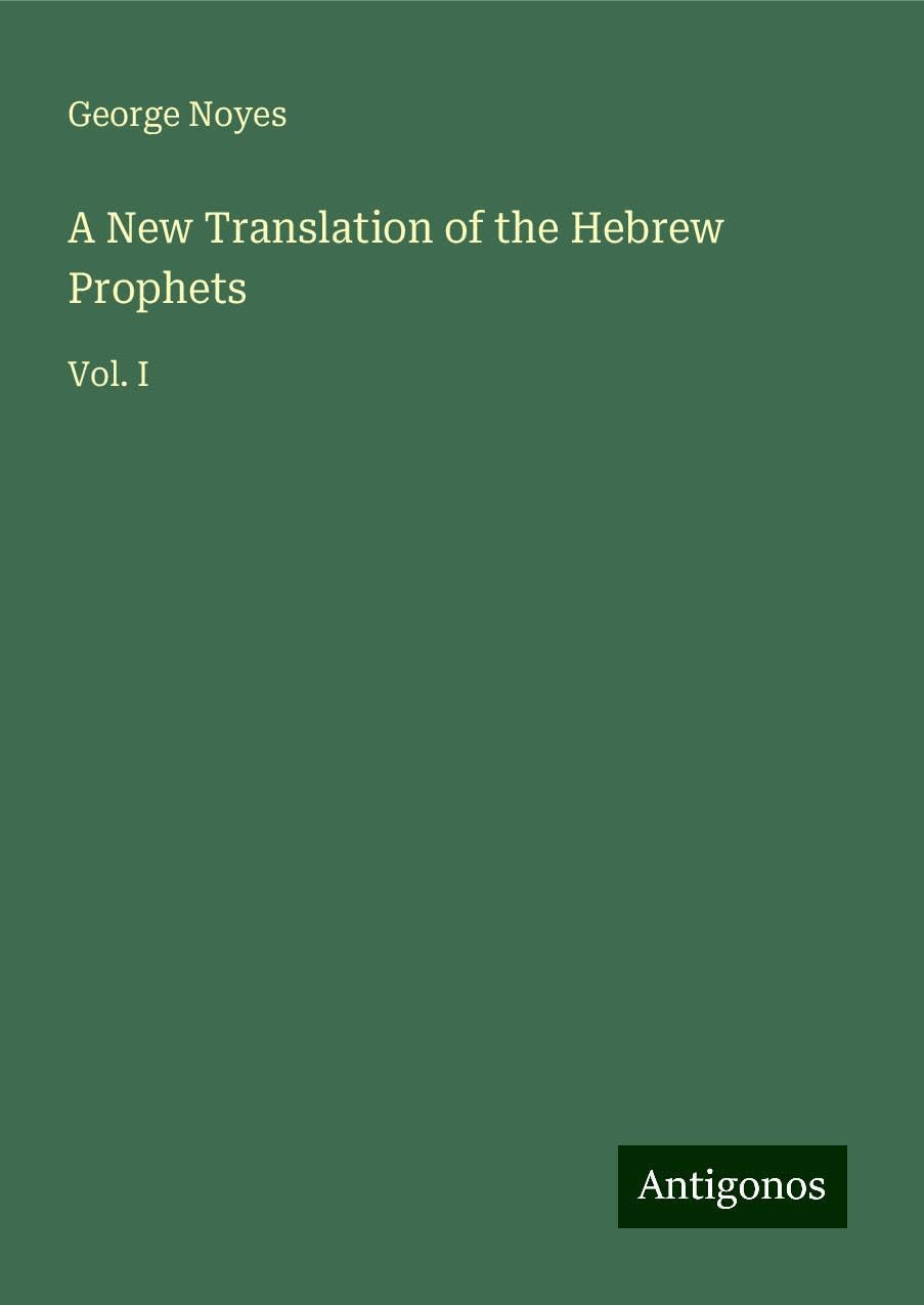 A New Translation of the Hebrew Prophets: Vol. I Books