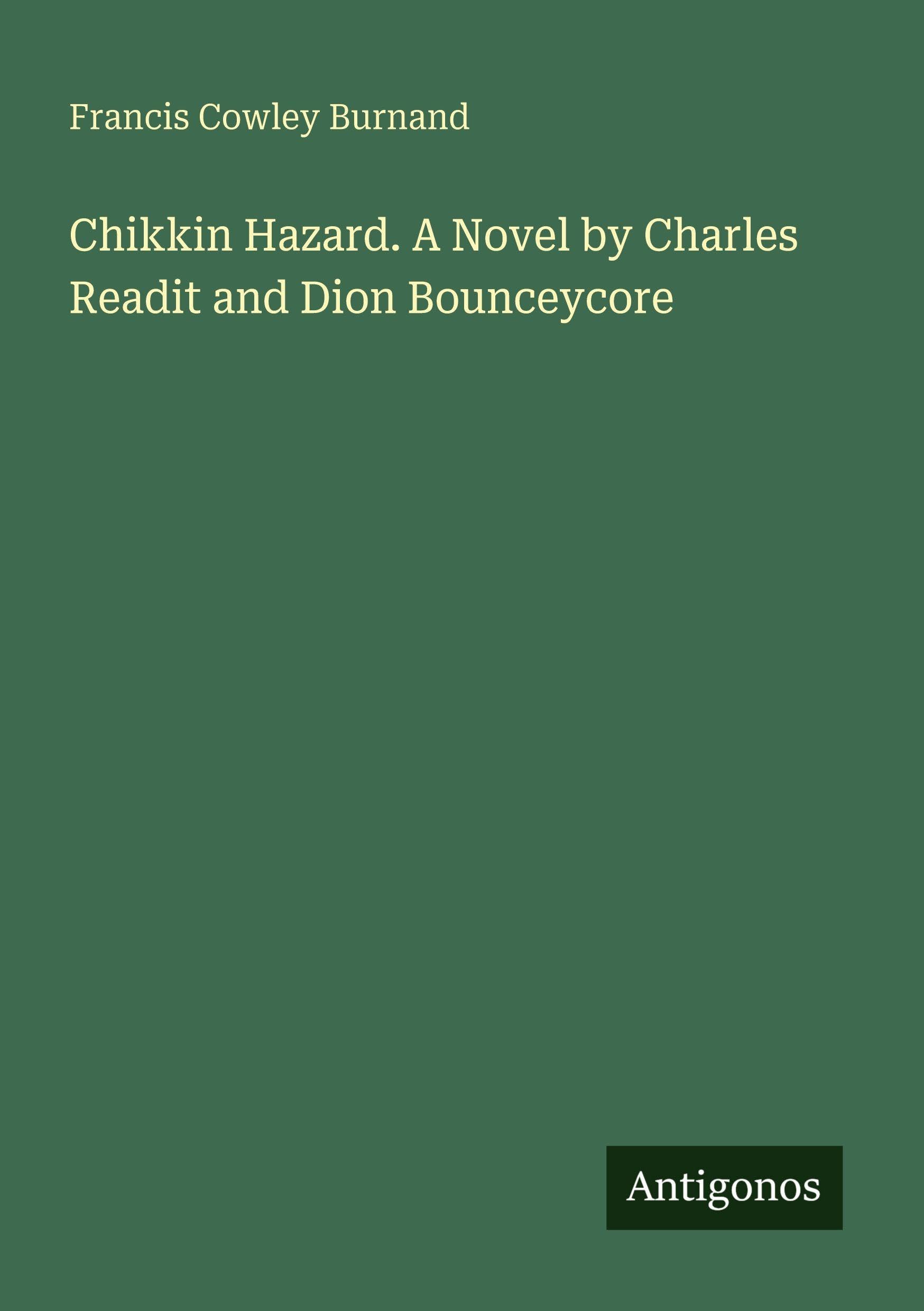 Chikkin Hazard. A Novel by Charles Readit and Dion Bounceycore Classics