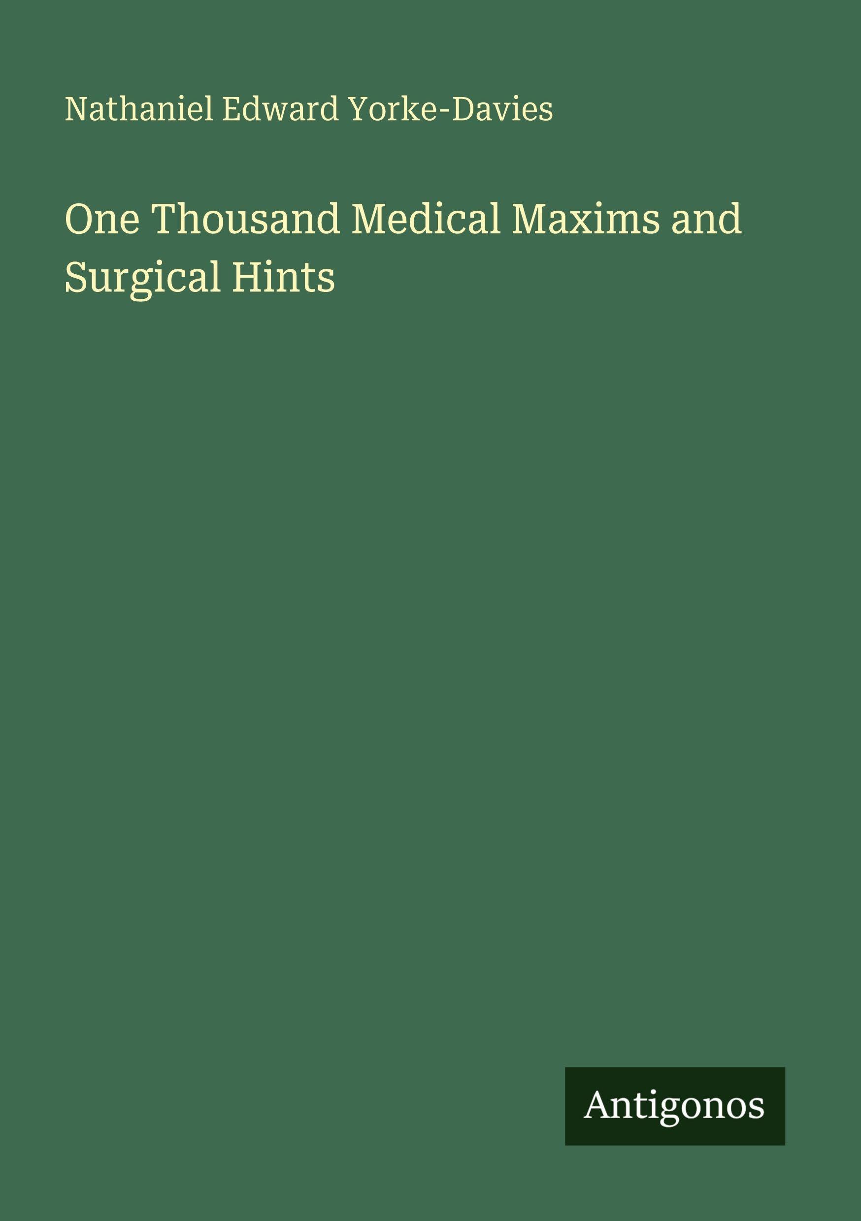 One Thousand Medical Maxims and Surgical Hints Classics