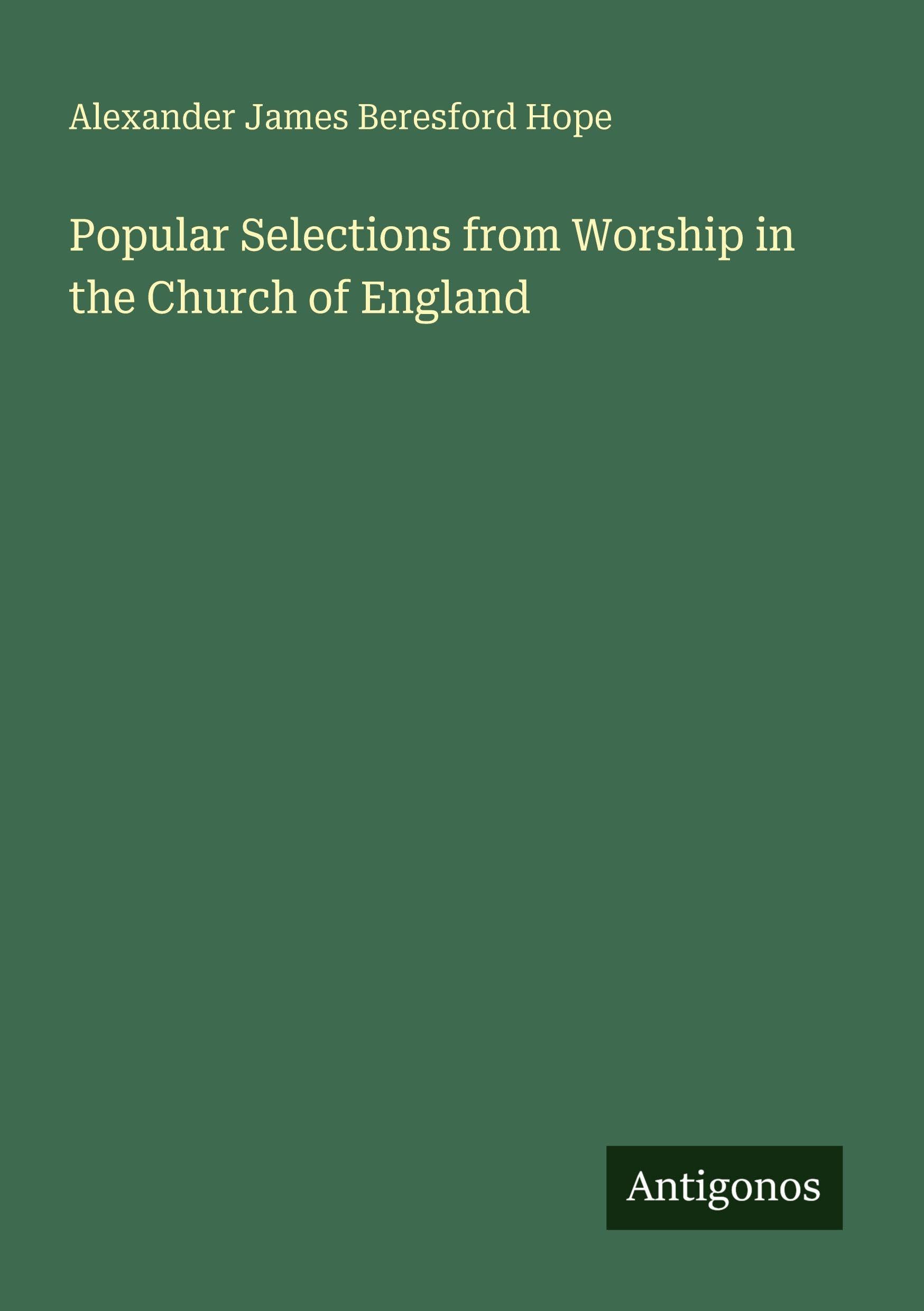 Popular Selections from Worship in the Church of England Classics