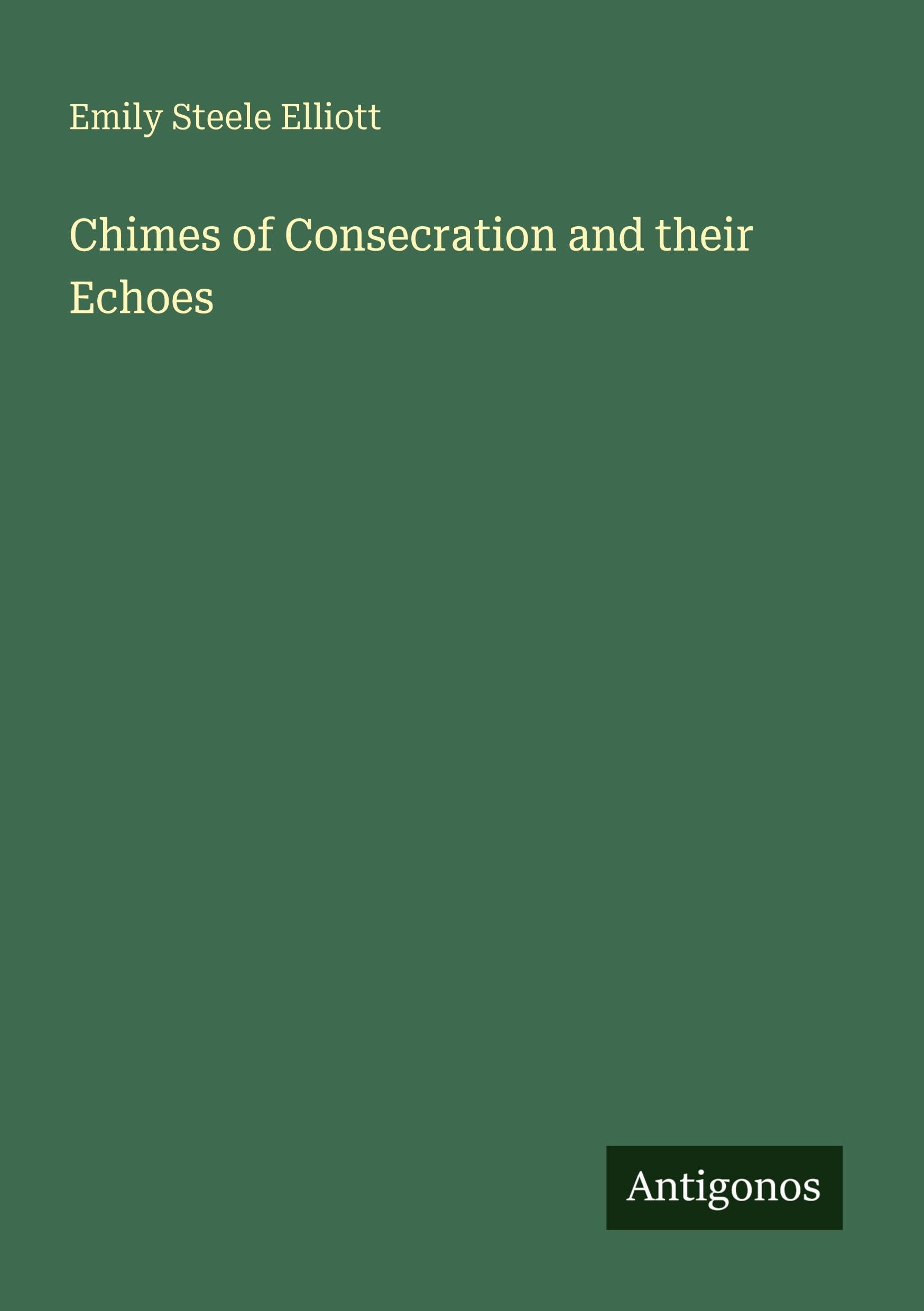 Chimes of Consecration and their Echoes Classics