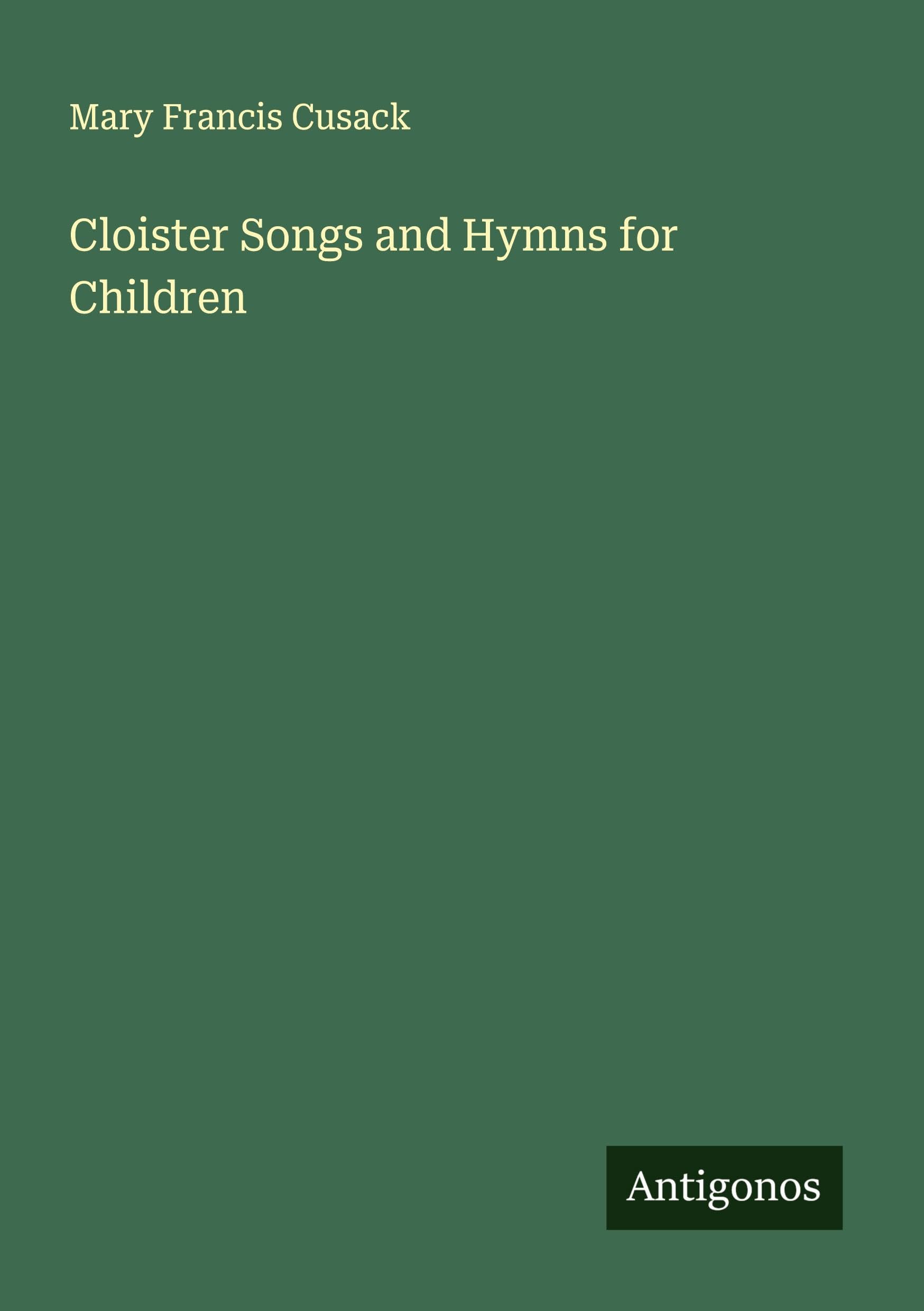 Cloister Songs and Hymns for Children Classics