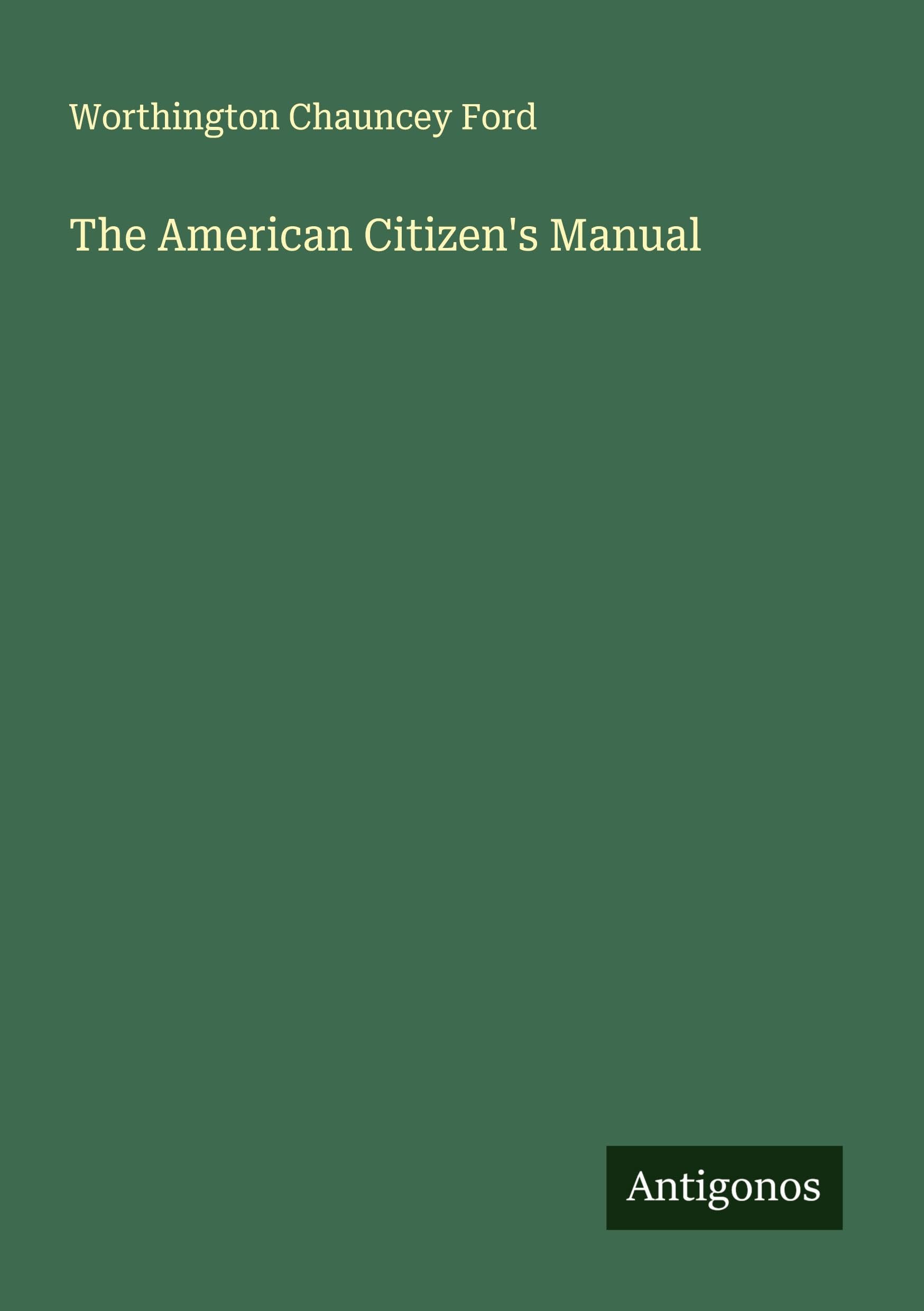 The American Citizen's Manual Classics