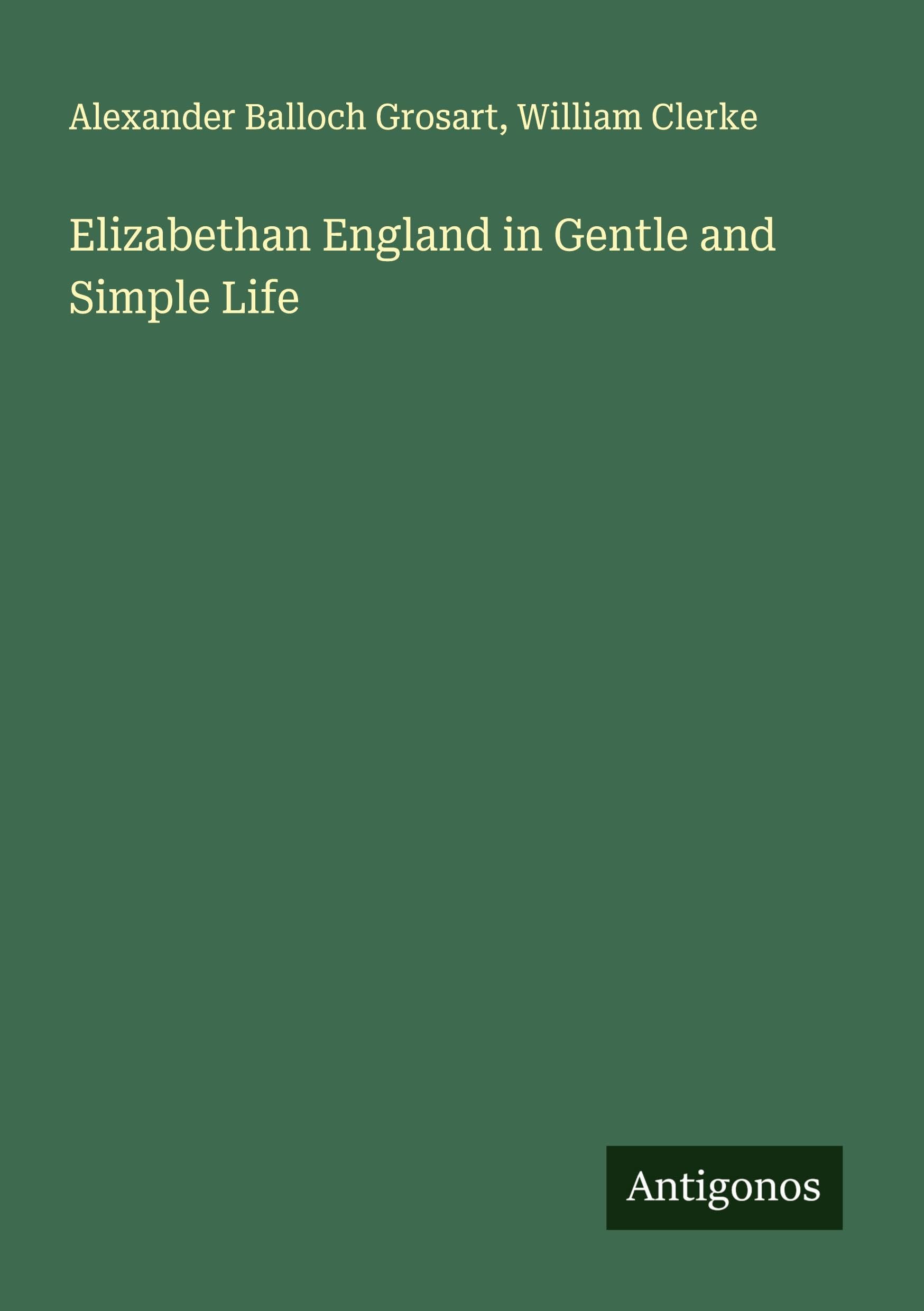 Elizabethan England in Gentle and Simple Life Classics