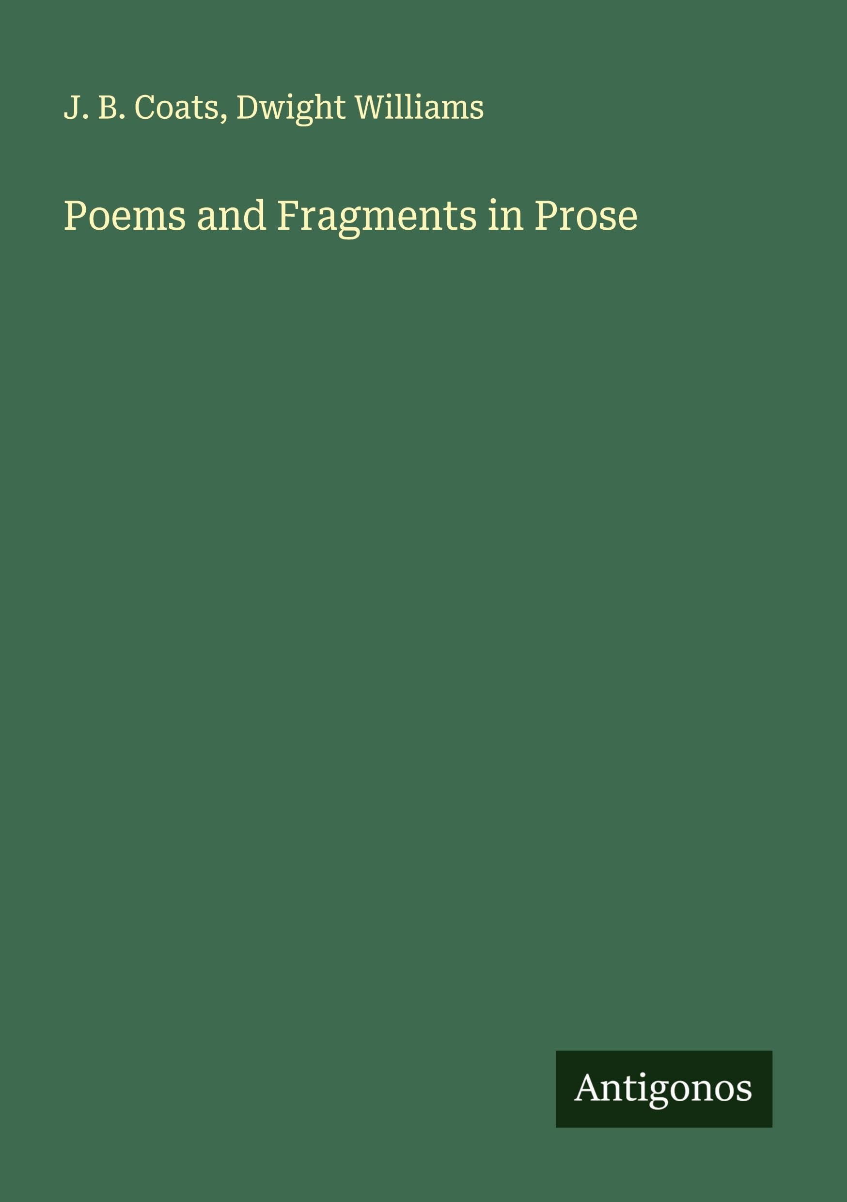 Poems and Fragments in Prose Classics