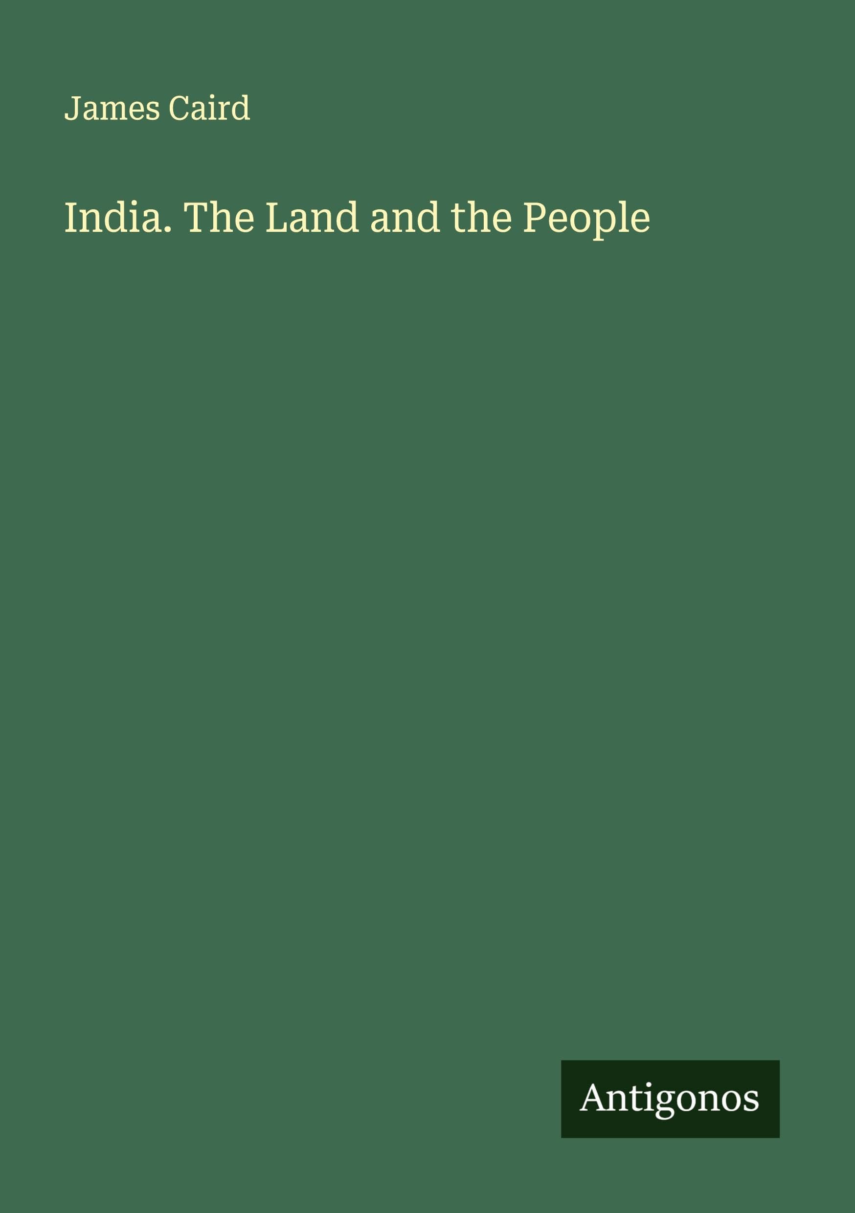 India. The Land and the People Classics