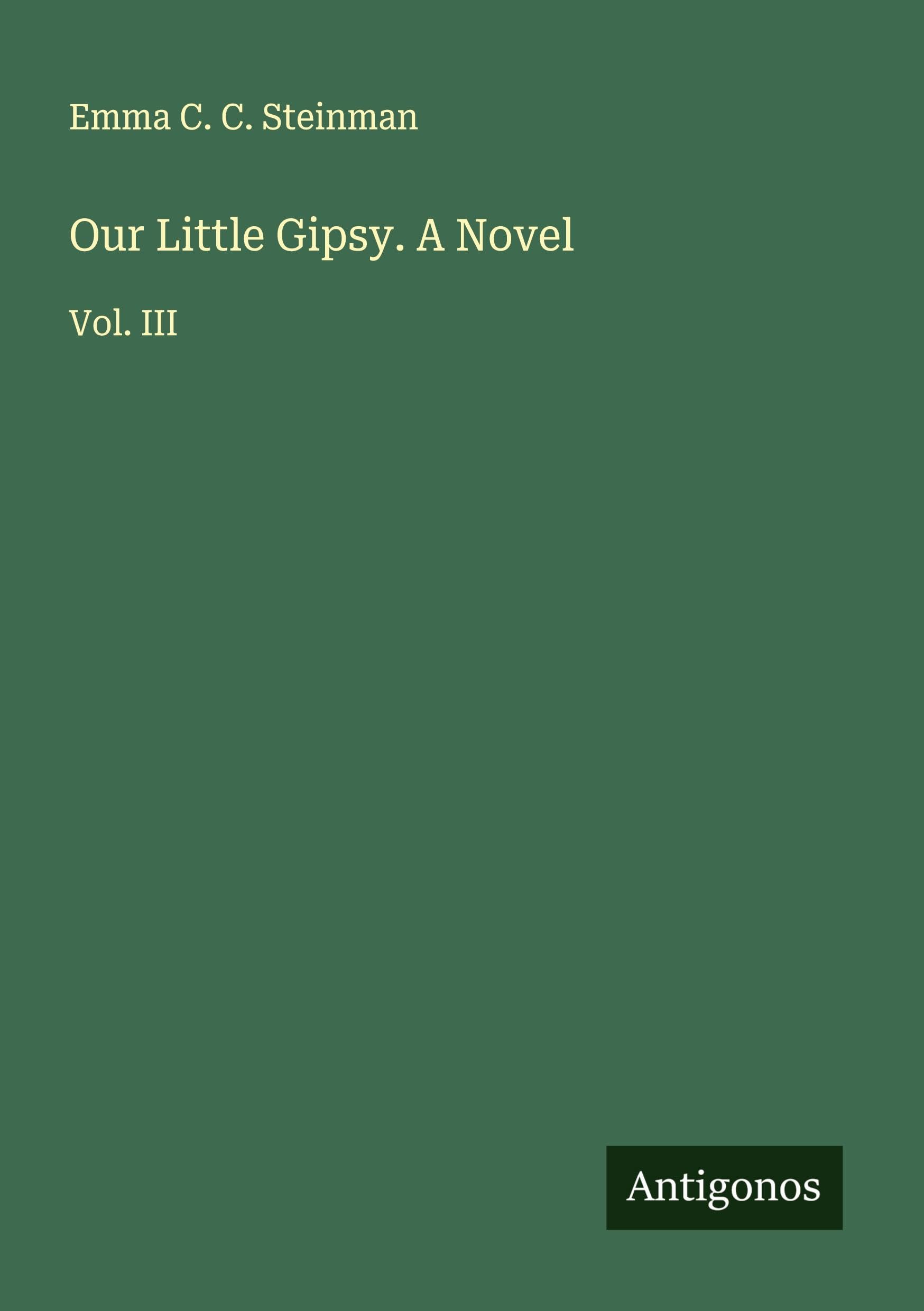 Our Little Gipsy. A Novel Classics