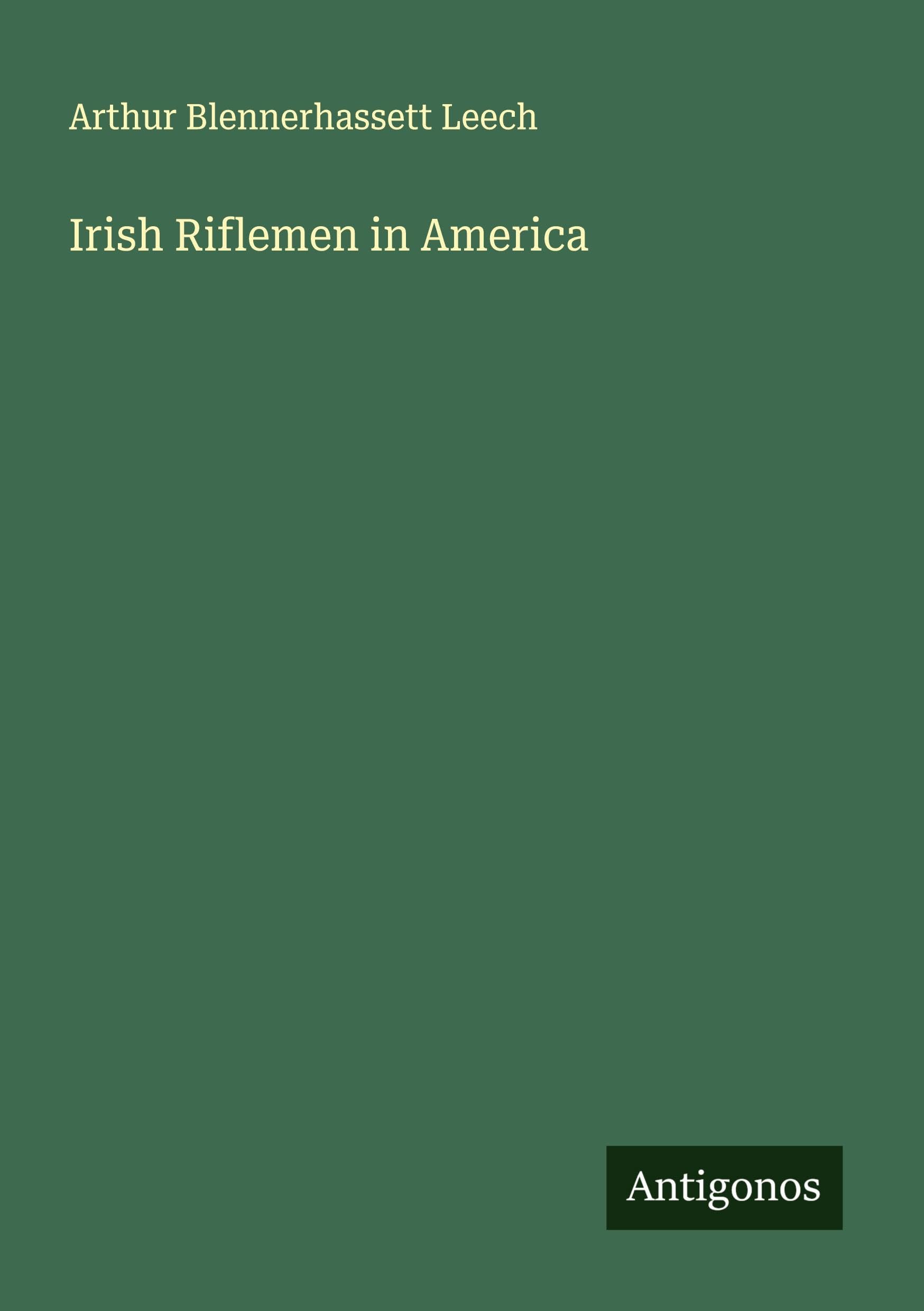 Irish Riflemen in America Classics